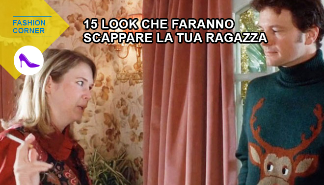 15 look che faranno scappare la tua ragazza