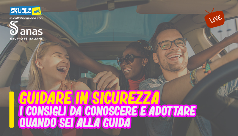 Guidare in sicurezza: i consigli da conoscere e adottare quando sei alla guida – Live con ANAS il 4 novembre alle 16:00