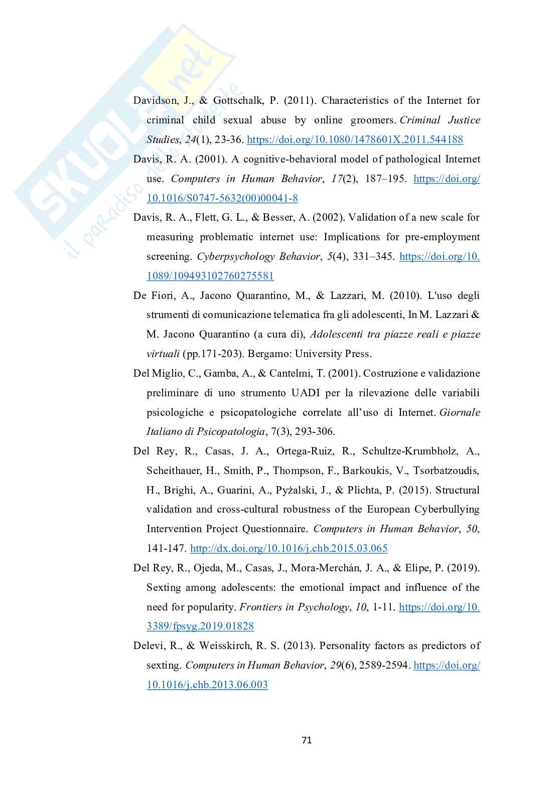 Adolescenti e Internet: uno studio sulla diffusione e sui fatto rischio associati al coinvolgimento nel fenomeno del sexting  Pag. 71