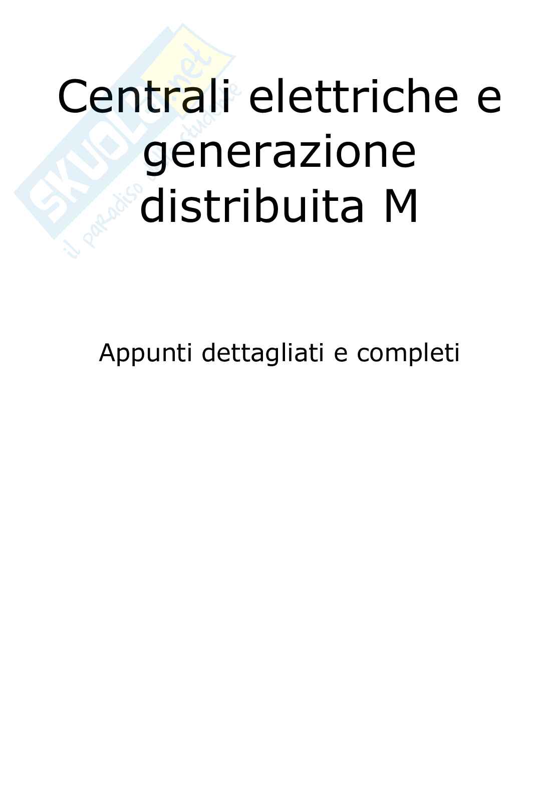 Appunti completi di Centrali elettriche e generazione distribuita M Pag. 1