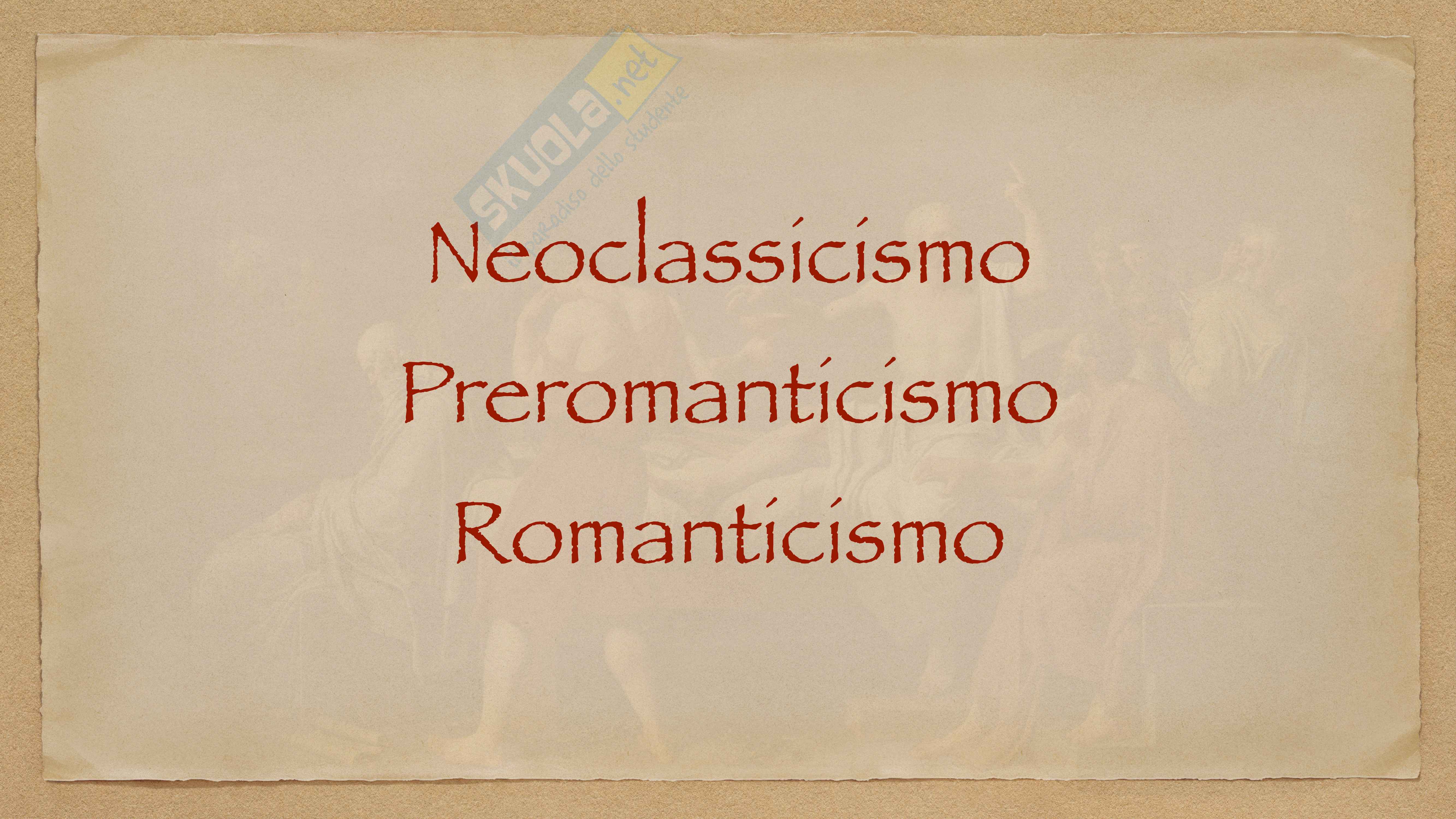 Neoclassicismo Preromanticismo e Romanticismo Pag. 1
