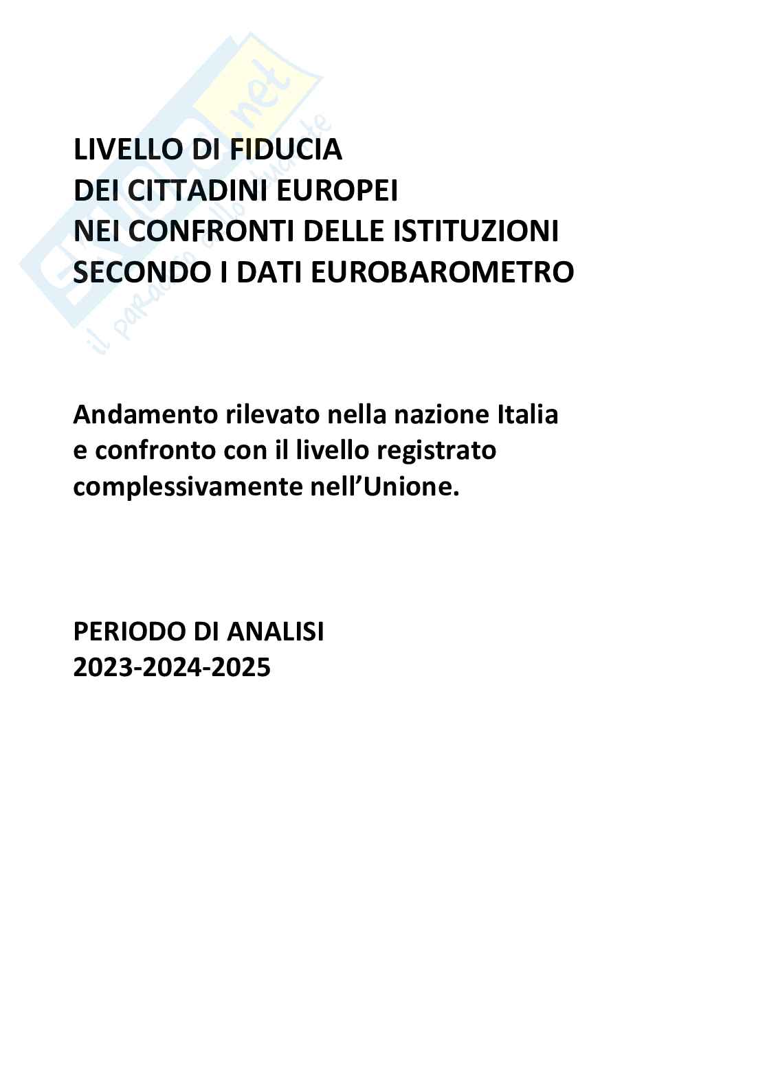 E-tivity Livello di fiducia dei cittadini europei nei confronti delle istituzioni secondo i dati Eurobarometro Pag. 1