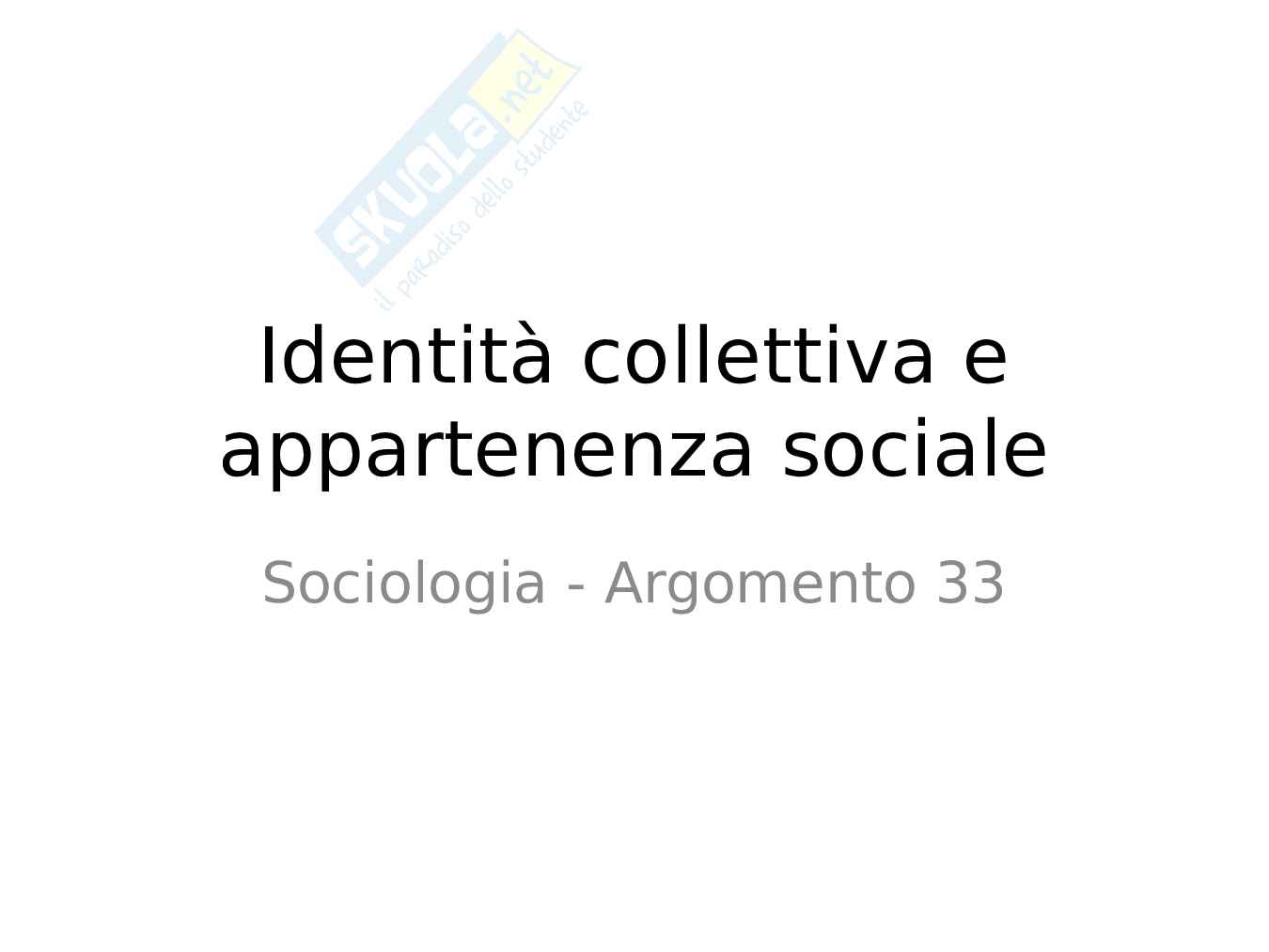 Identità collettiva e appartenenza sociale Pag. 1