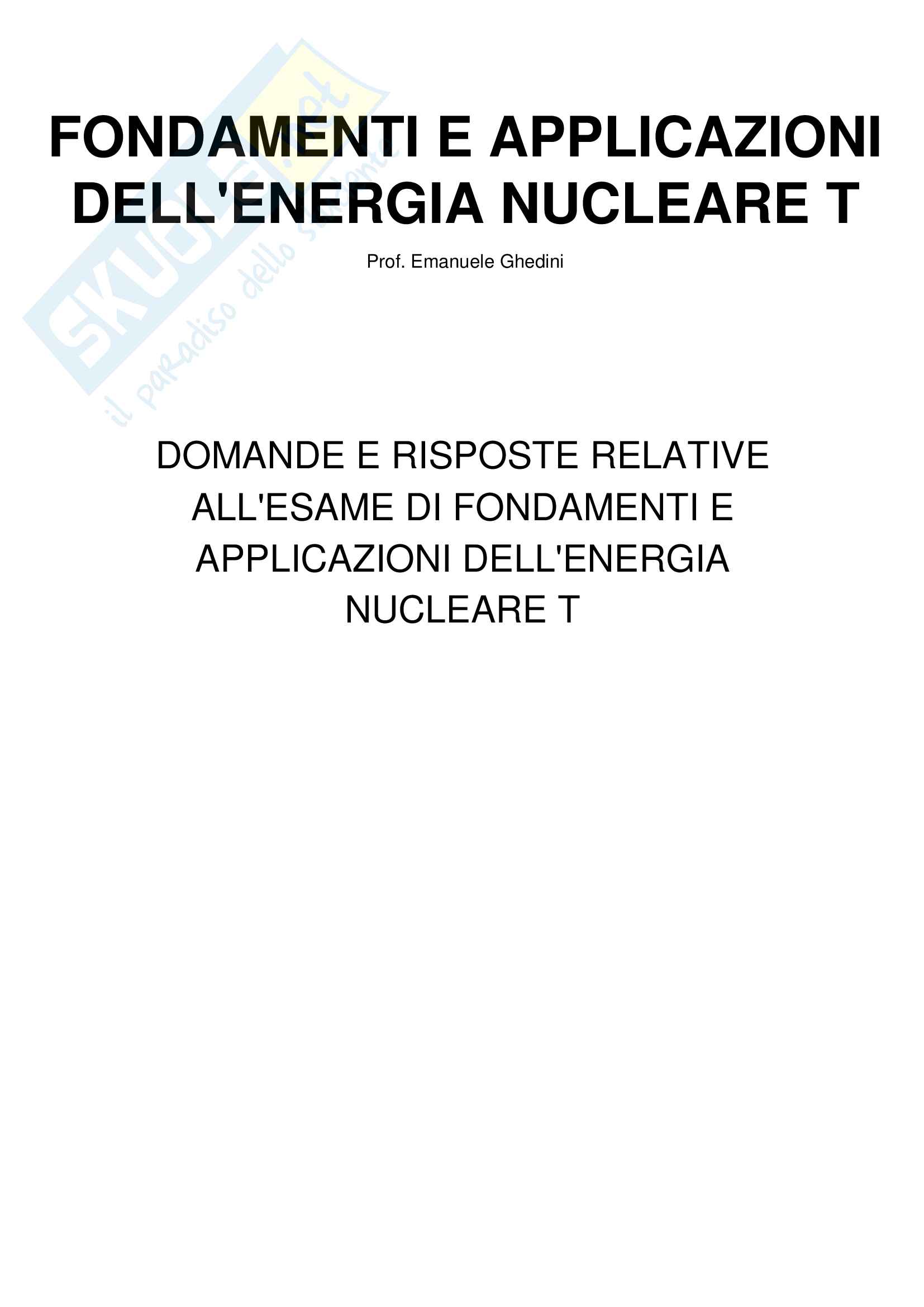 Domande esame fondamenti e applicazioni dell'energia nucleare t Pag. 1