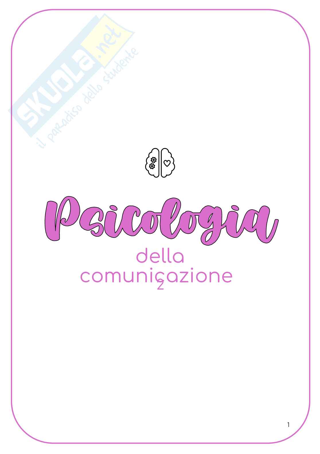 Riassunto esame Psicologia della comunicazione, Prof. Gilardi Silvia, libro consigliato Fondamenti di psicologia della comunicazione , Anolli Pag. 1