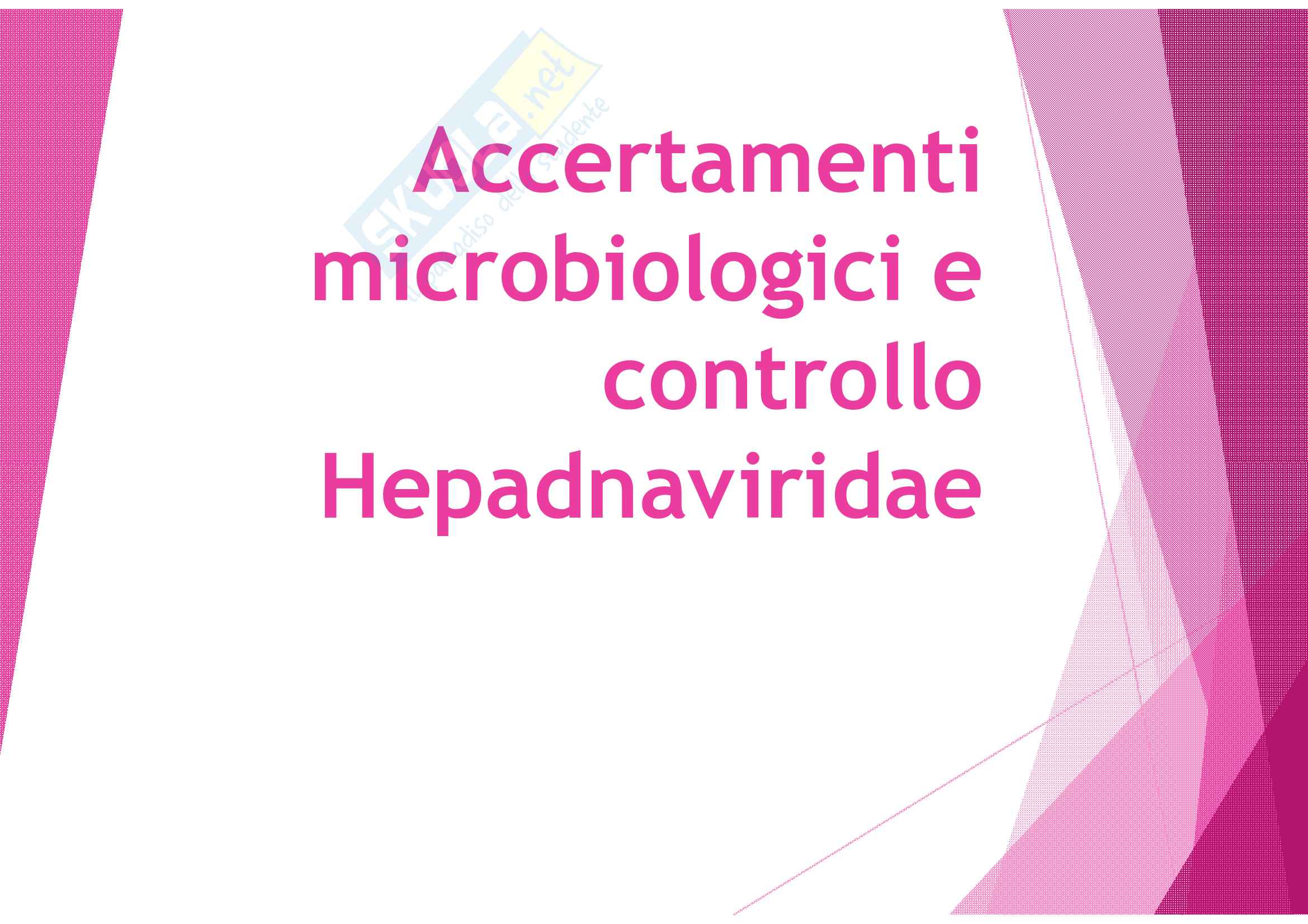 Accertamenti microbiologici e controllo Hepadnaviridae Pag. 1