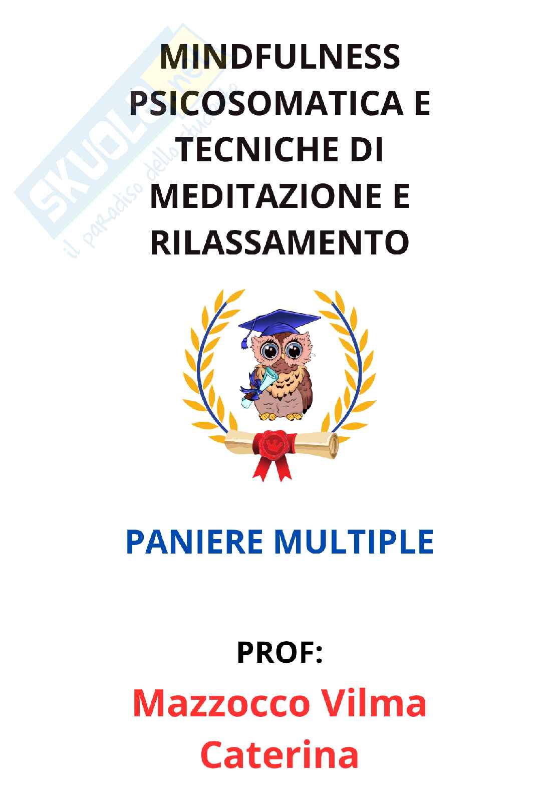 Paniere Mindfulness psicosomatica e tecniche di meditazione e rilassamento (2026) - Risposte multiple corrette Pag. 1