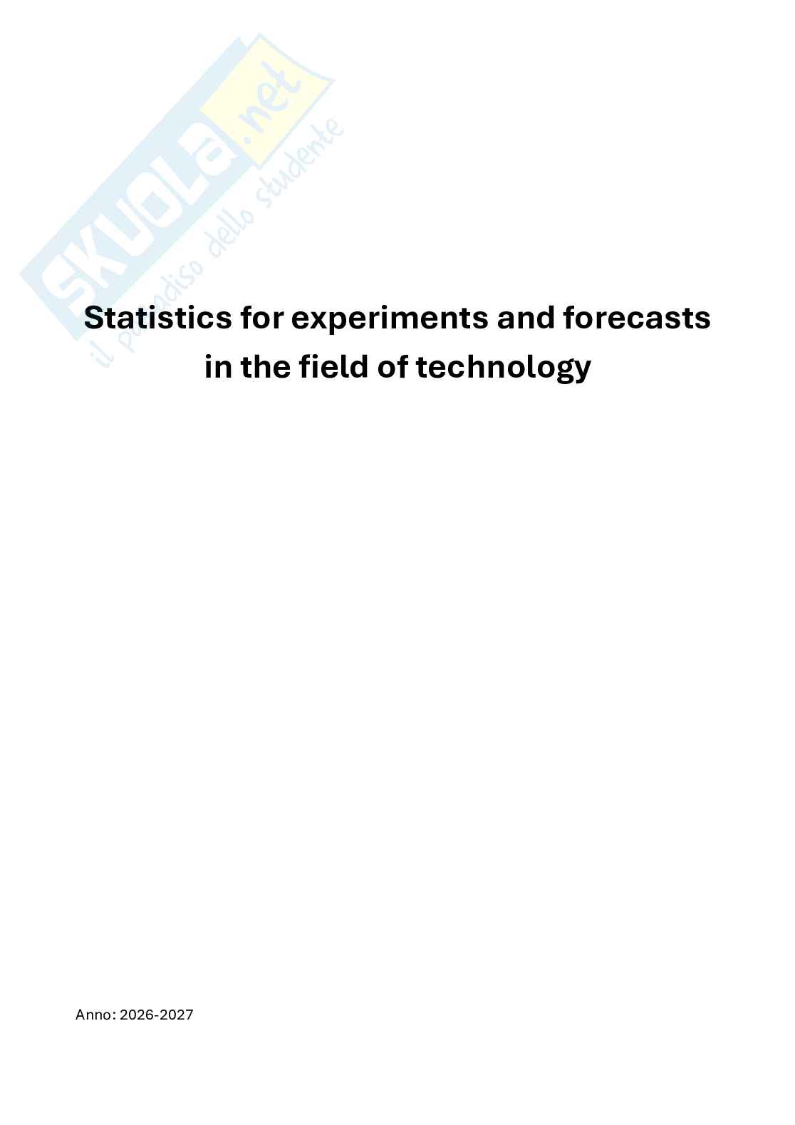Appunti Statistica per la sperimentazione e le previsioni in ambito tecnologico (parte 1) Pag. 1