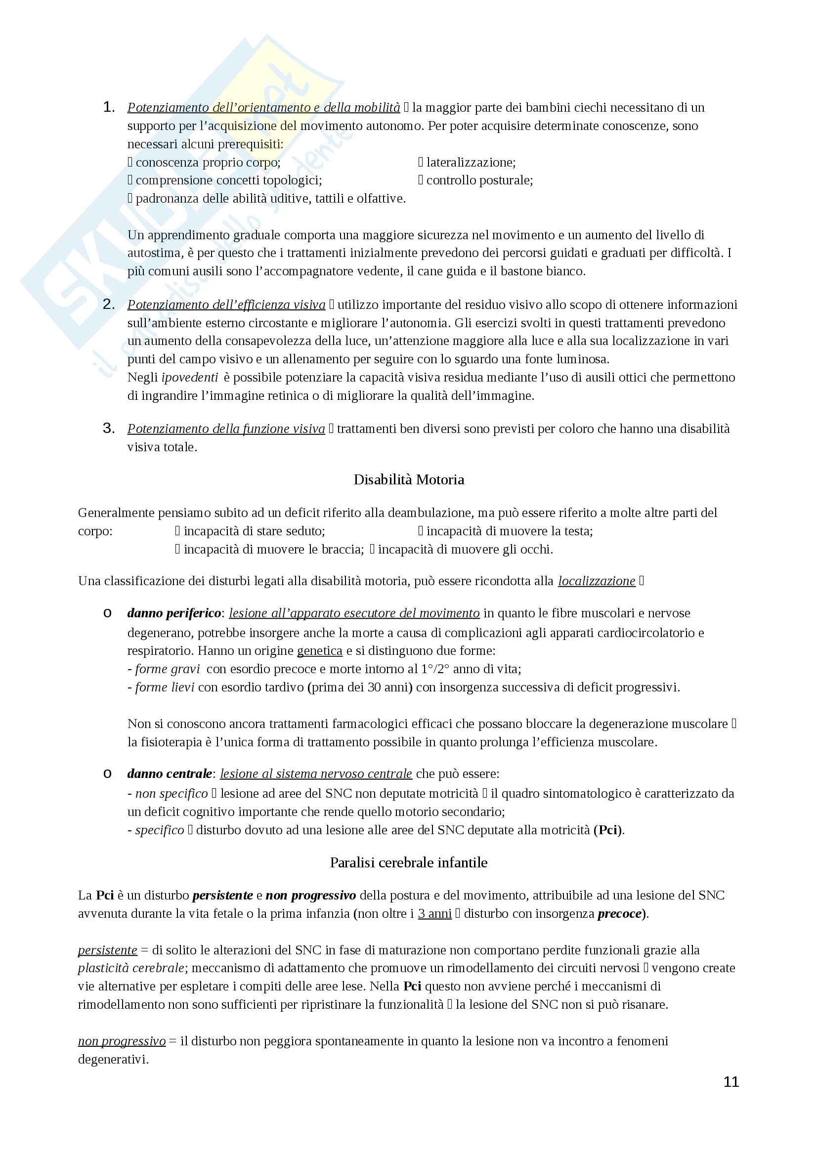 Riassunto esame Psicologia dell'handicap e della riabilitazione, Prof. Di Paola, libro consigliato Psicologia della disabilità e dei disturbi dello sviluppo, Zanobi, Usai Pag. 11
