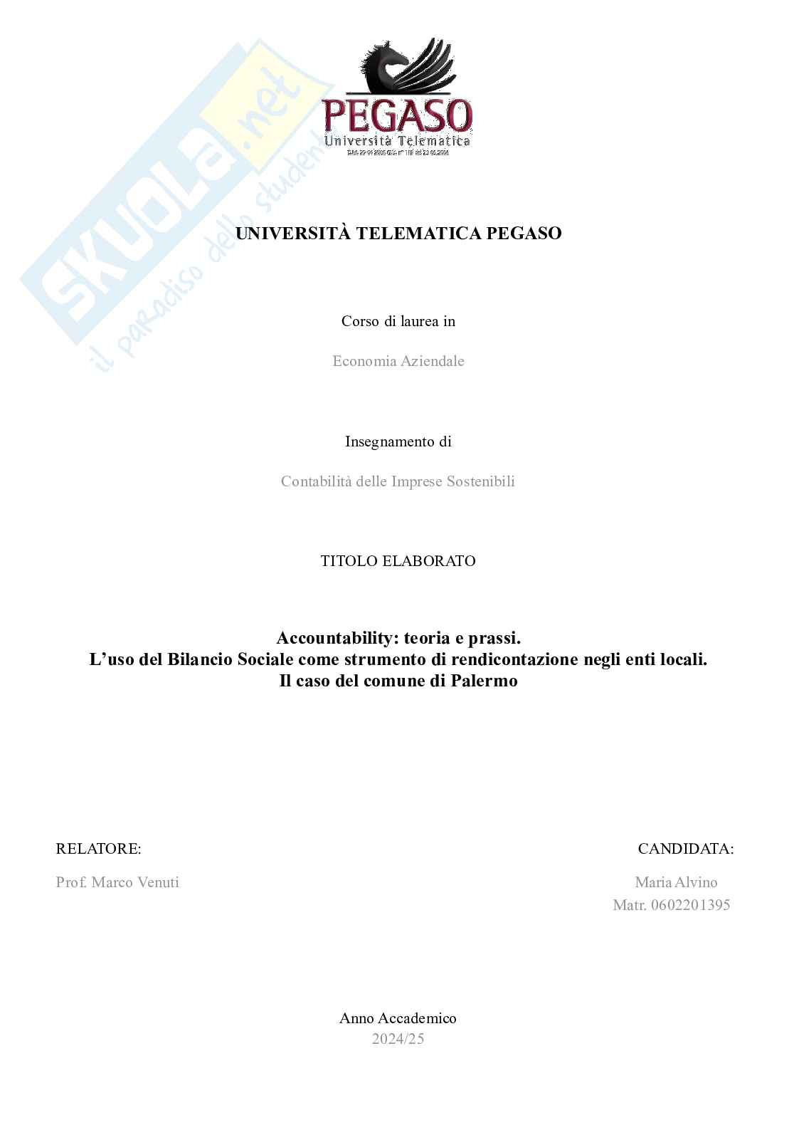 Accountability: teoria e prassi. L'uso del bilancio sociale come strumento di rendicontazione negli enti locali. Il caso del comune di Palermo Pag. 1