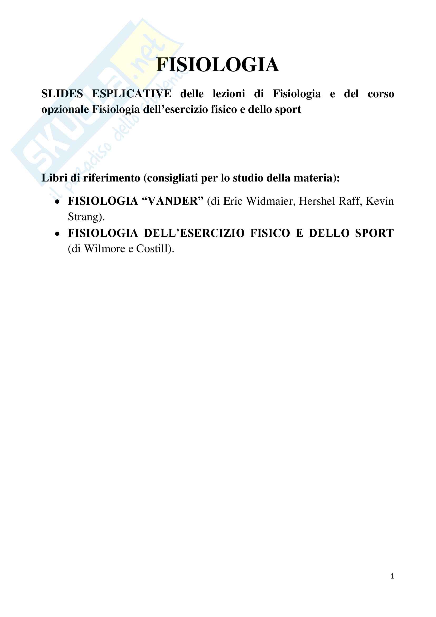 Appunti e Slides esplictive del corso Fisiologia e corso opzionale Fisiologia dello Sport Pag. 1