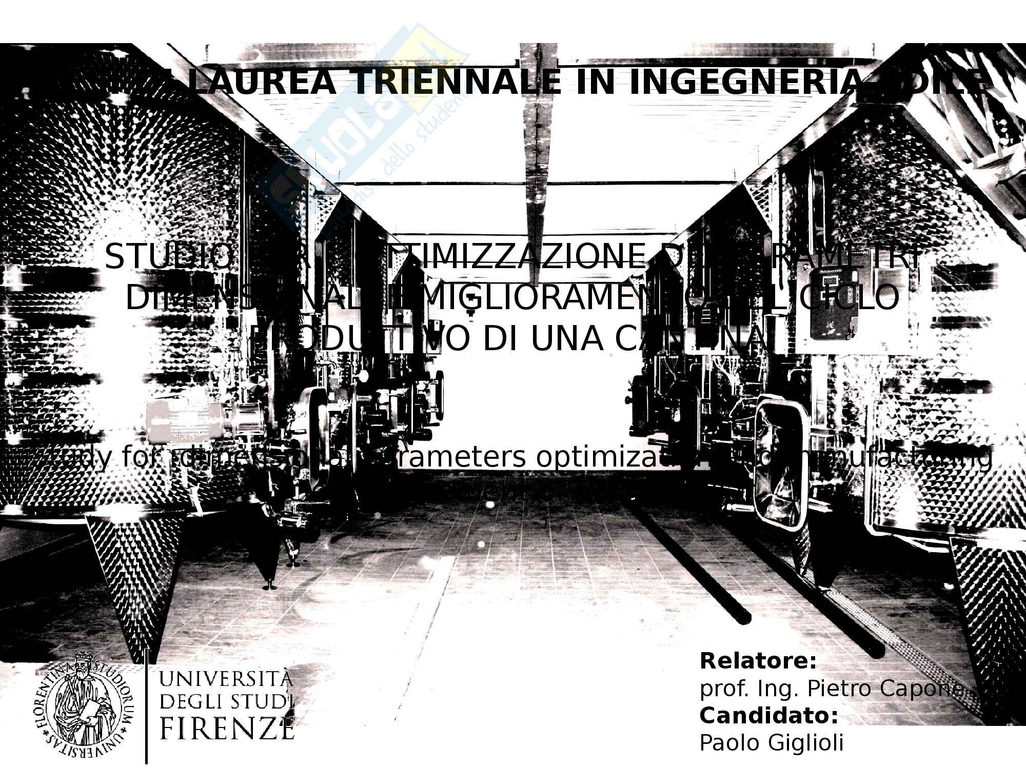 Presentazione Tesi - Studio per l'ottimizzazione dei parametri dimensionali e miglioramento del ciclo produttivo di una cantina Pag. 1