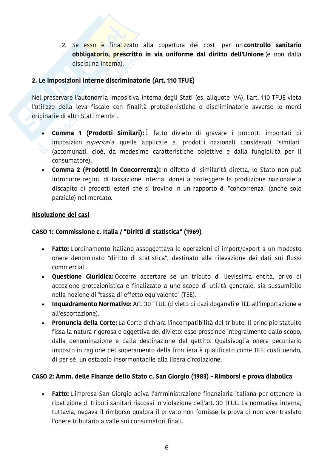 Riassunto esame Diritto dell’unione europea, Prof. Emanuela Pistoia, libro consigliato Mercato unico e libertà di circolazione , Arena   Pag. 6