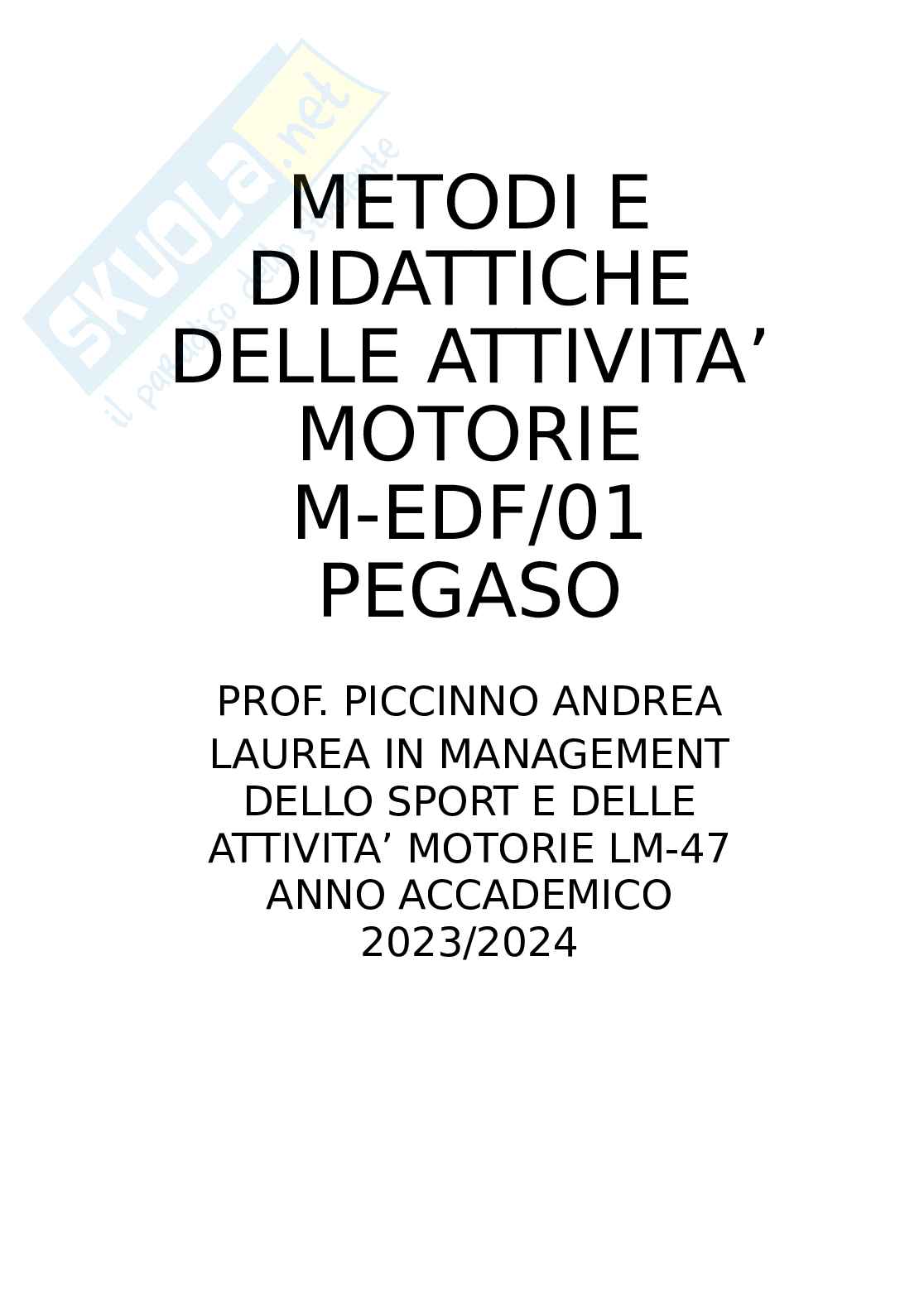 Tutte le 820 domande e risposte esame di Metodi e didattiche delle attività motorie - 148 Pagine - Anno Accademico 2024 Pag. 1