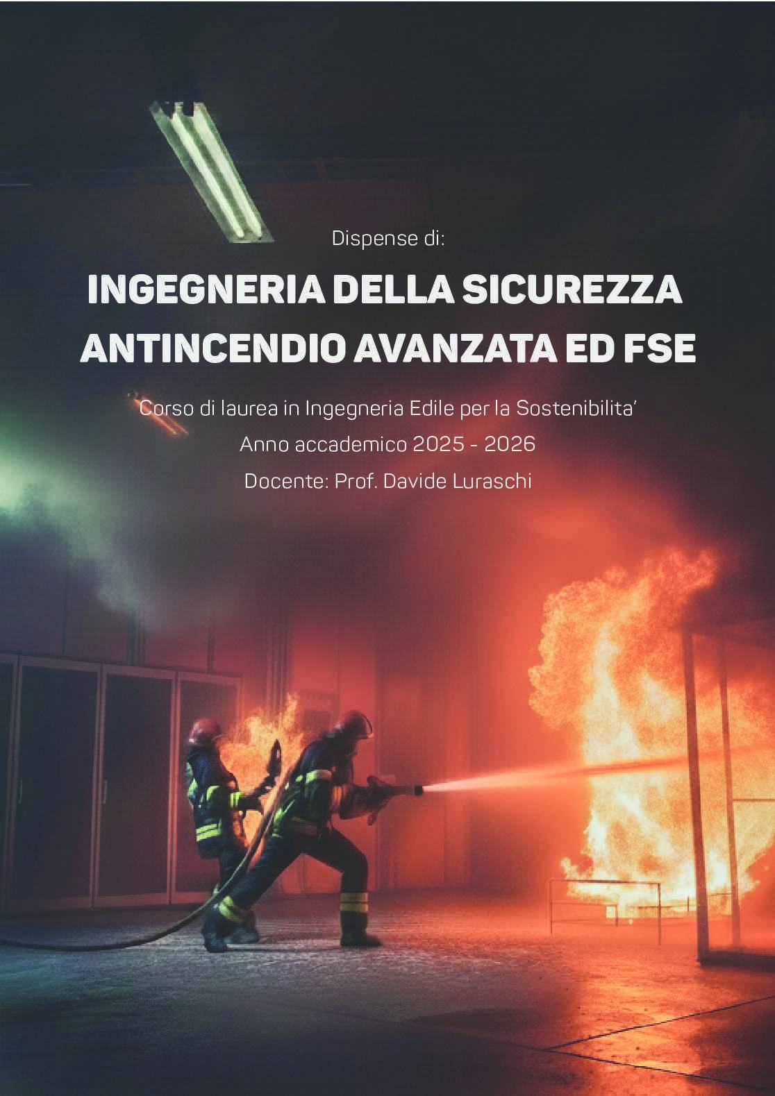 Appunti Ingegneria della sicurezza antincendio avanzata ed FSE Pag. 1