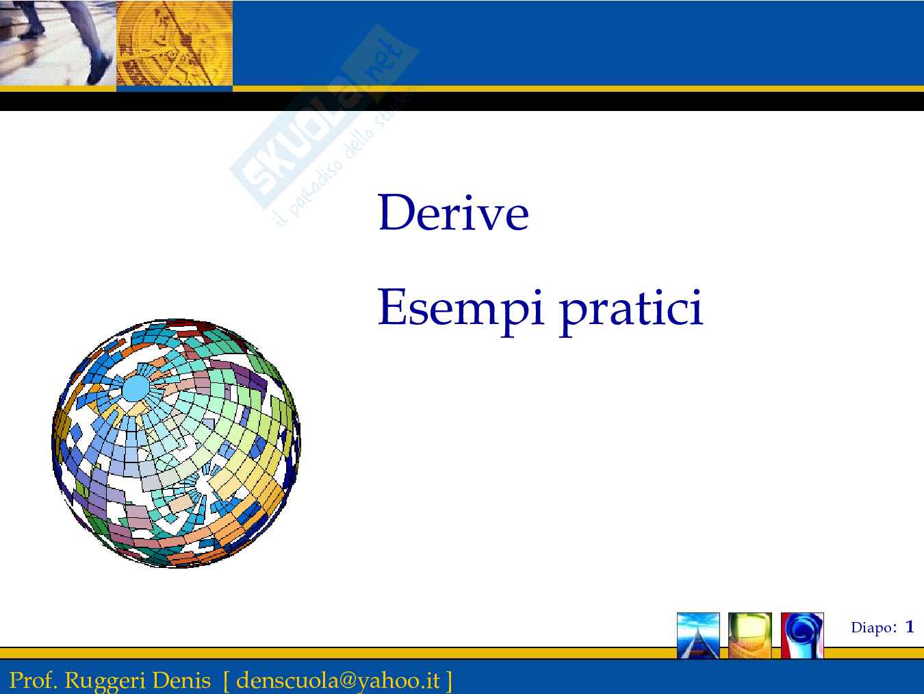 Derive: esempi pratici Pag. 1