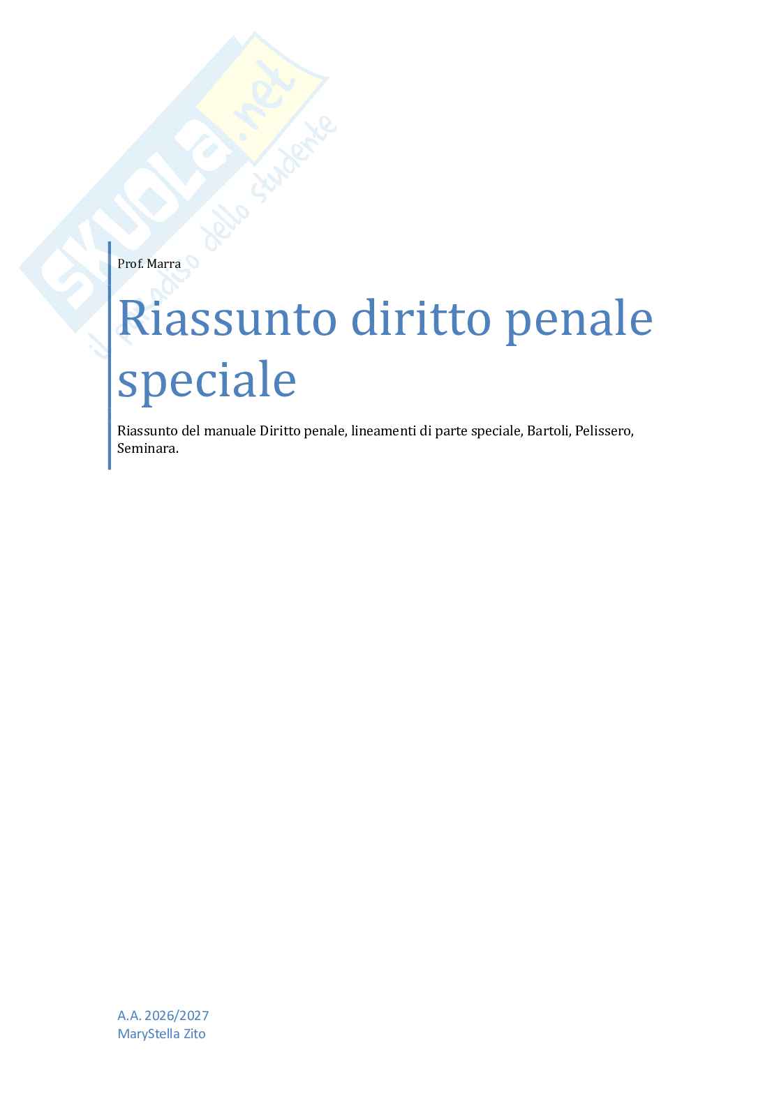 Riassunto esame Diritto Penale, Prof. Marra Gabriele, libro consigliato Lineamenti di diritto penale speciale (Parte dei delitti contro P.A.), Bartoli, Pellissaro, Seminara Pag. 1