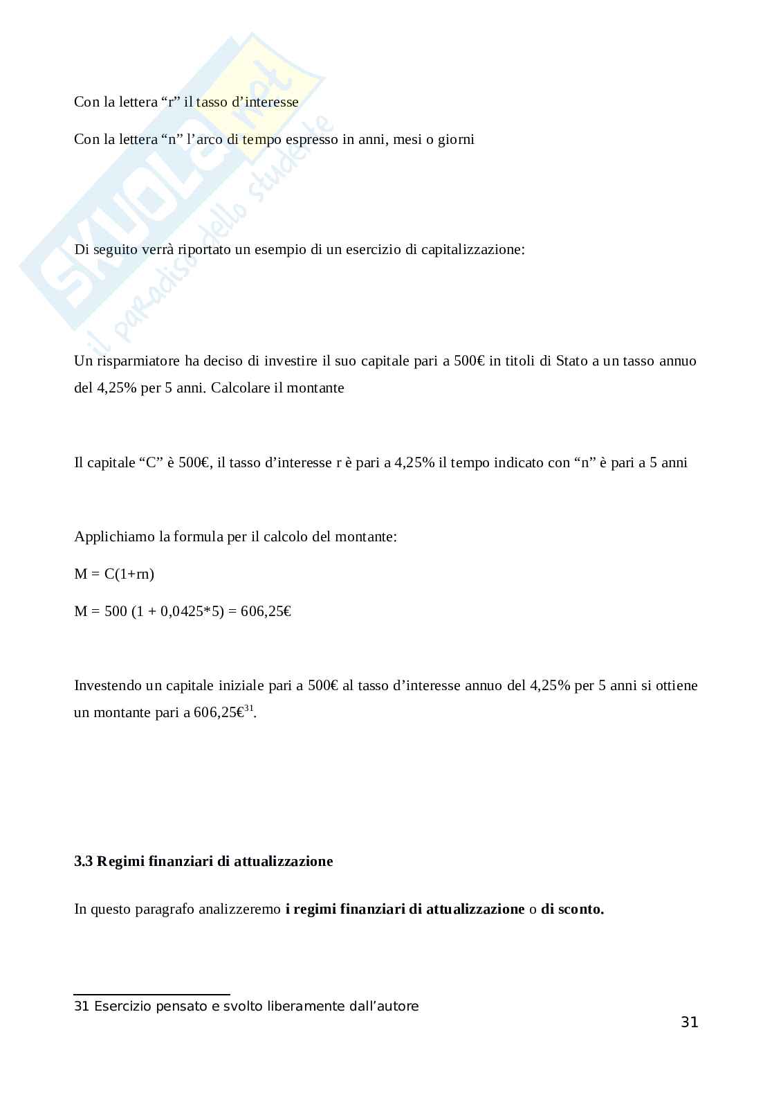 Tesi di Laurea magistrale Laurea Magistrale in Matematica finanziaria - La valutazione del debito Analisi comparativa tra regimi di capitalizzazione e attualizzazione nella struttura dei prestiti Pag. 31