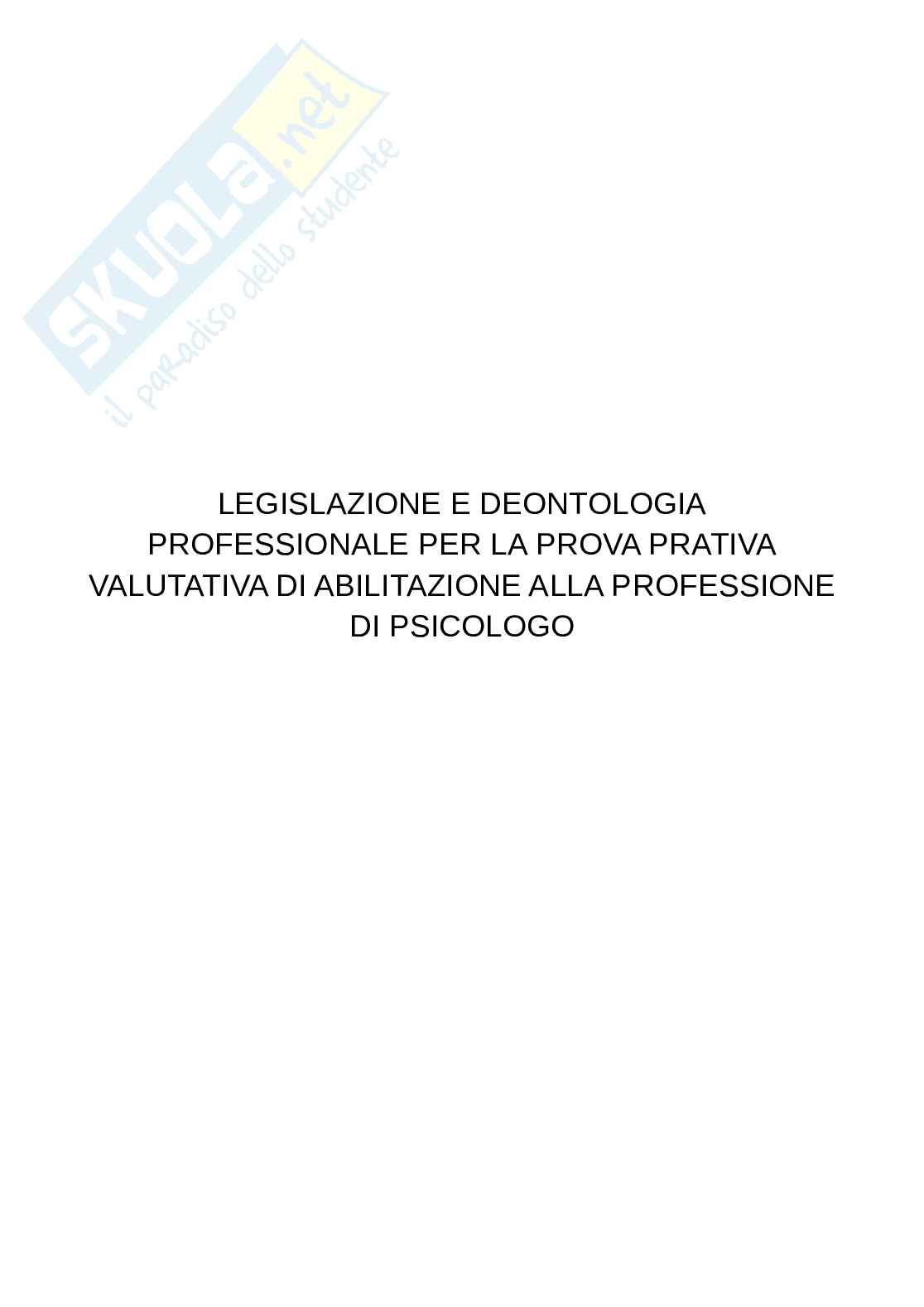 Appunti di Legislazione e deontologia per la prova pratica valutativa di abilitazione alla professione di psicologo  Pag. 1