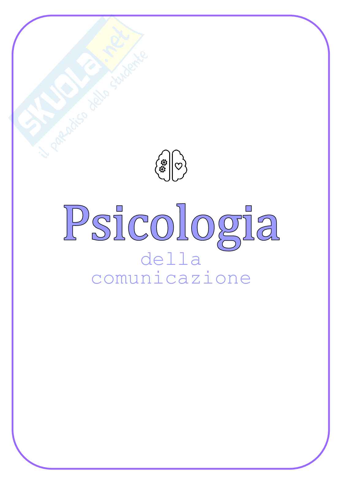 Riassunto esame Psicologia della comunicazione, Prof. Gilardi Silvia, libro consigliato Fondamenti di psicologia della comunicazione , Anolli Pag. 1