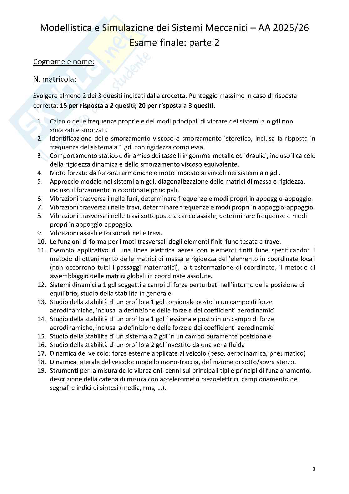 Risposte alle domande aperte della 2 parte dell’esame di Modellistica e simulazione dei sistemi meccanici Pag. 1