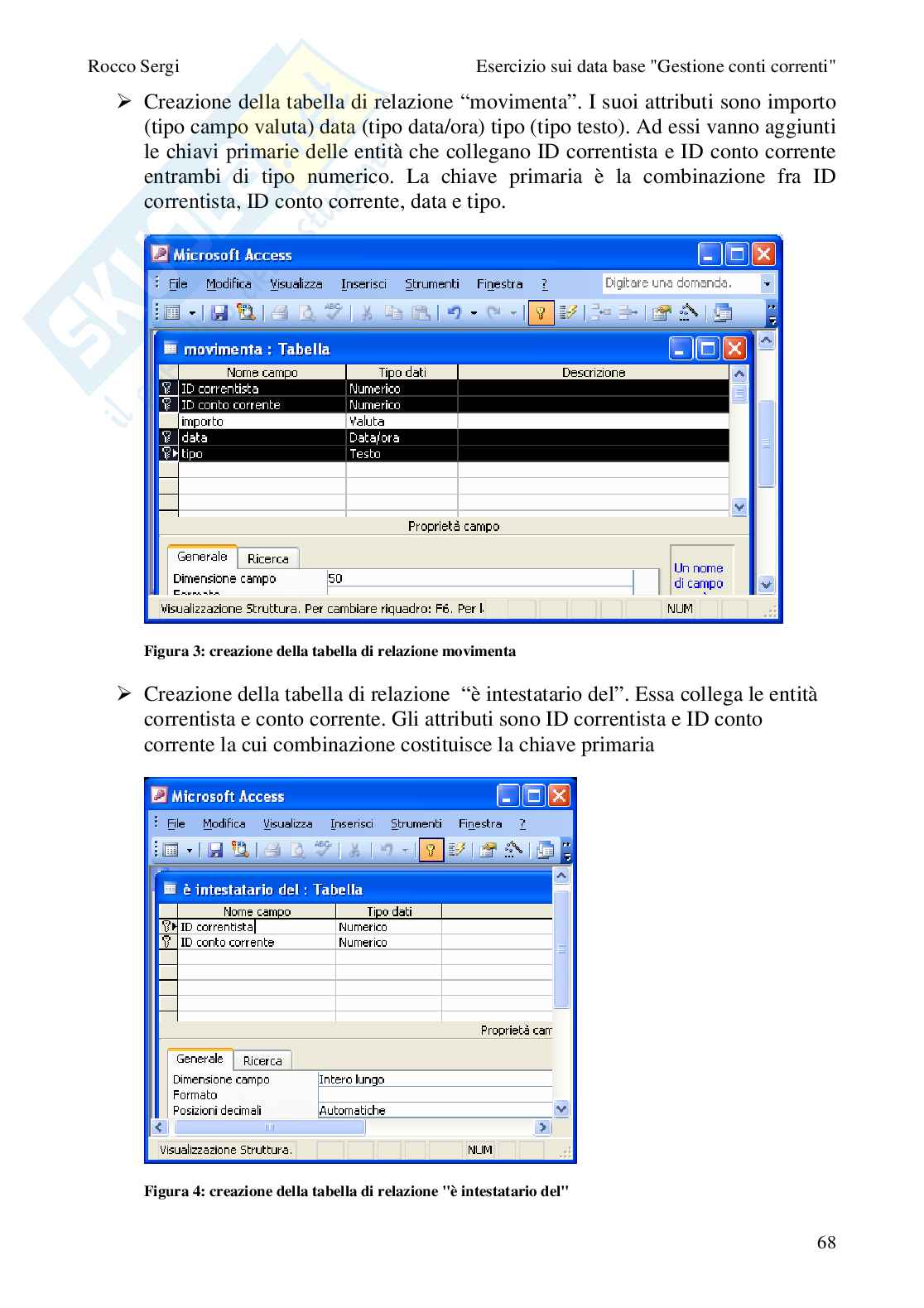 Data base con Acess, esercizio Gestione dei conti correnti Pag. 6