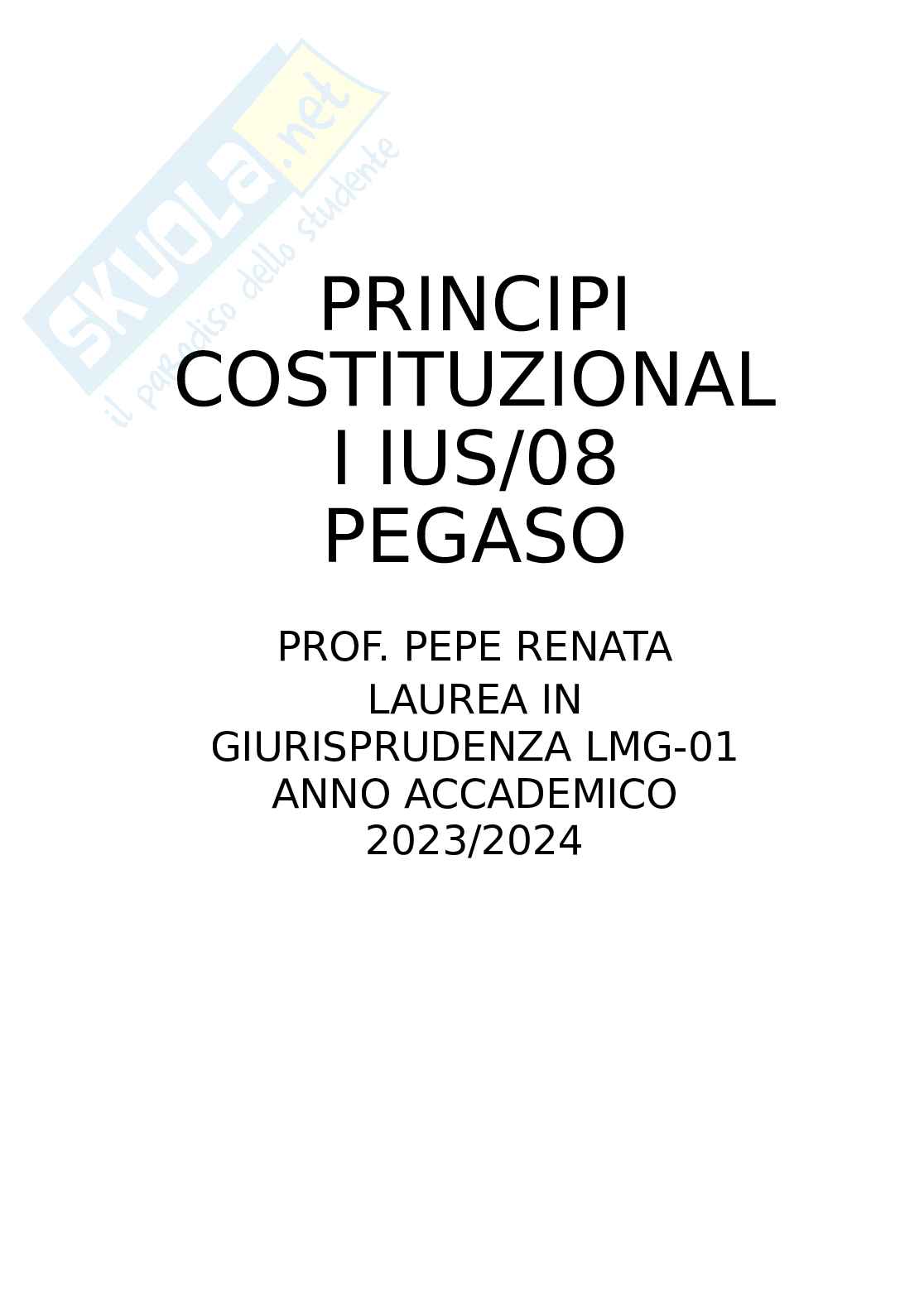 Tutte le 620 domande e risposte esame di Principi costituzionali - 96 Pagine - Anno Accademico 2024 Pag. 1