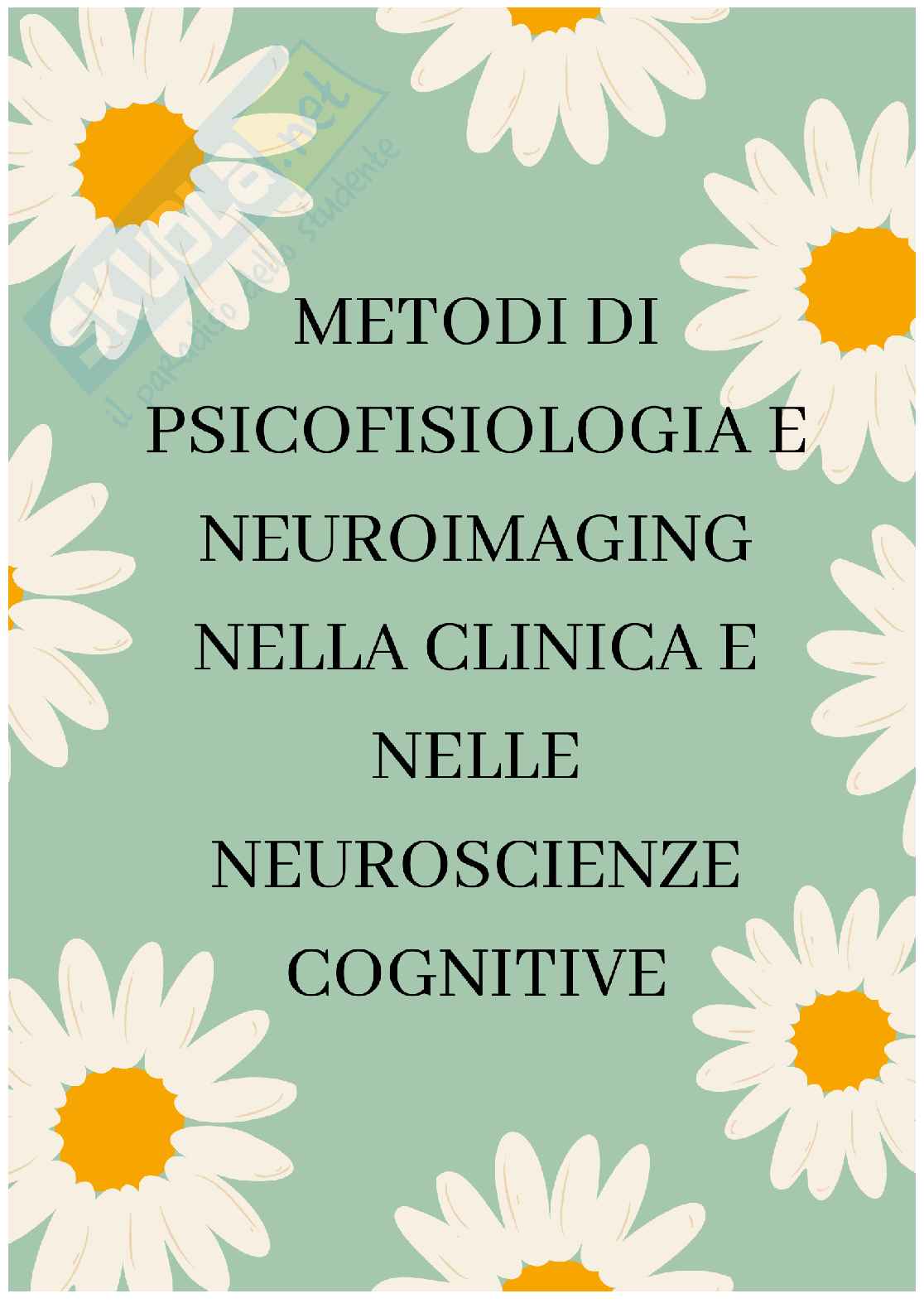 Metodi di psicofisiologia e neuroimaging nella clinica e nelle neuroscienze cognitive Pag. 1