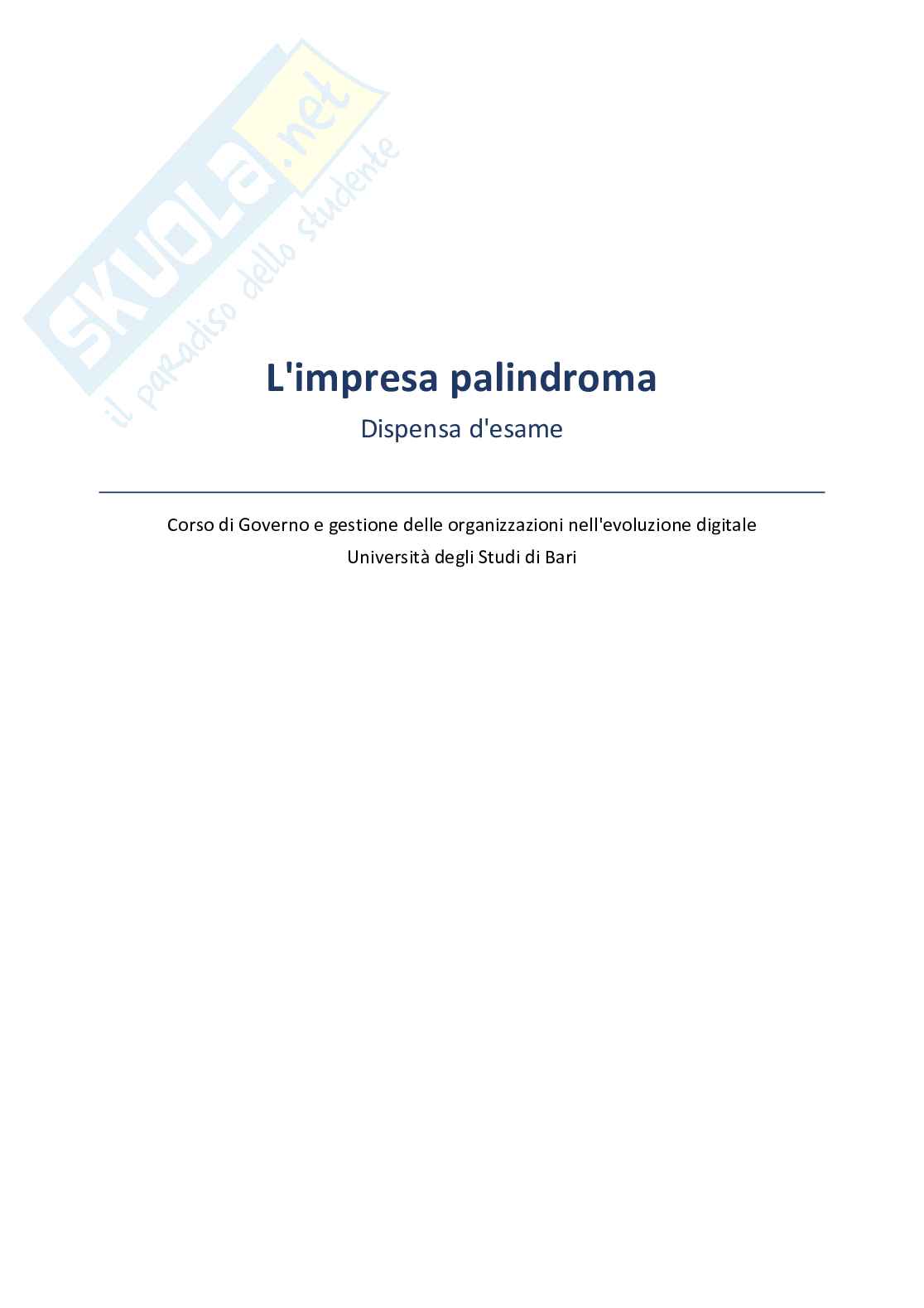 Riassunto esame Governo e gestione delle organizzazioni nell'evoluzione digitale, Prof. Santovito Savino, libro consigliato L'Impresa palindroma, Savino Pag. 1