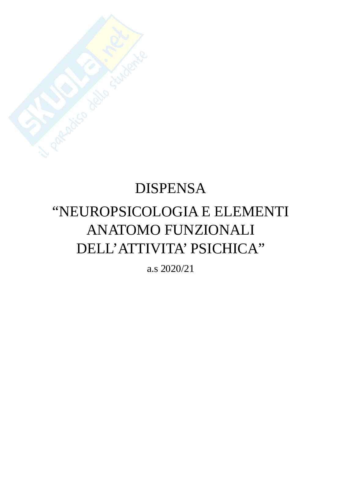 Appunti di neuropsicologia e elementi anatomo funzionali dell'attività psichica Pag. 1
