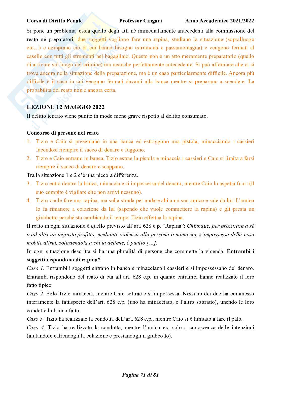 Riassunto esame Diritto penale, parte generale, Prof. Cingari Francesco, libro consigliato Corso di diritto penale, parte generale, Palazzo, Bartoli  Pag. 71