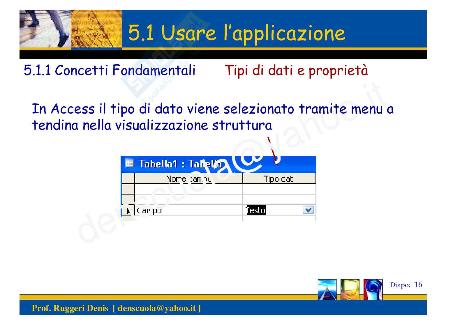 24. ECDL: Modulo 5 - Appunti sui database Pag. 16