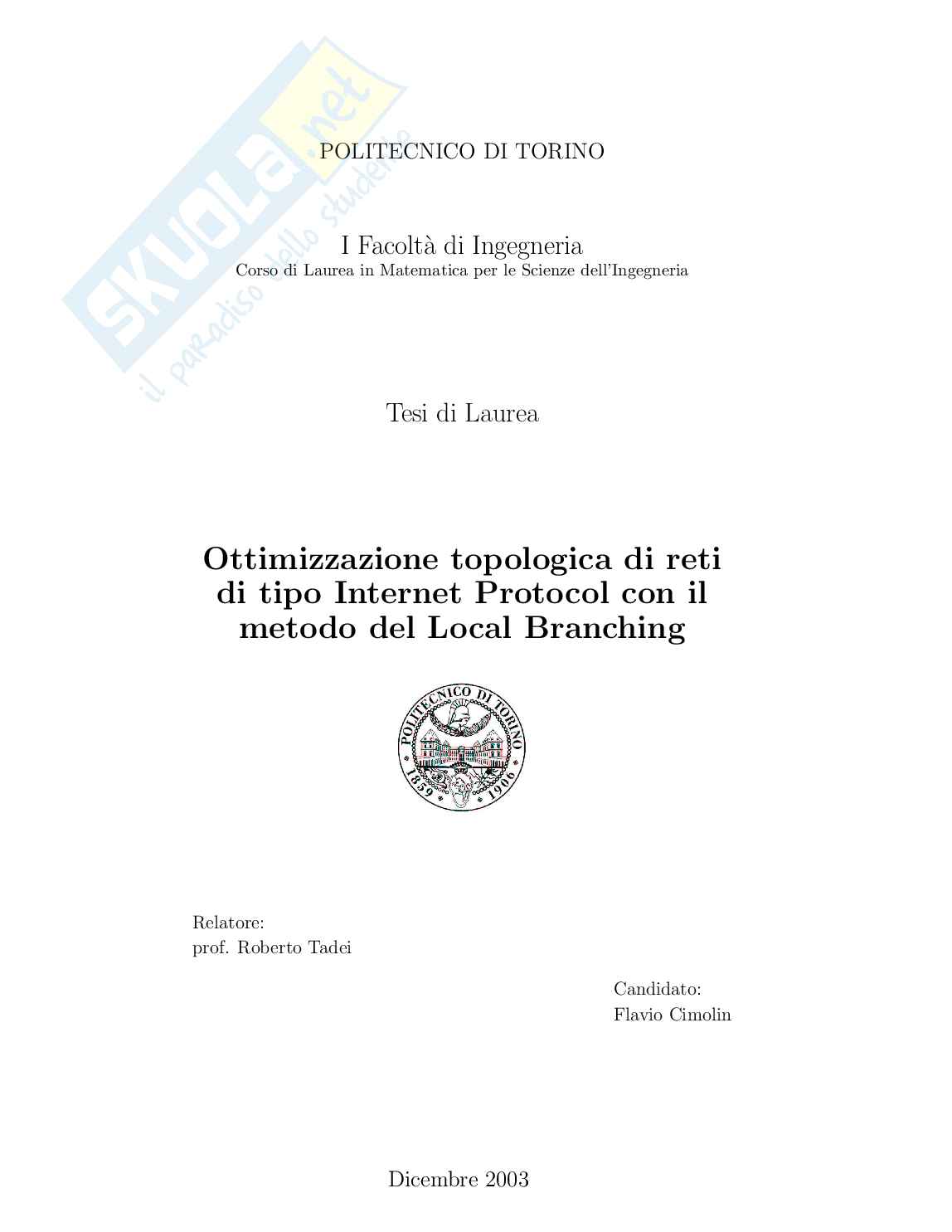 Ottimizzazione topologica di reti di tipo Internet Protocol con il metodo del Local Branching Pag. 1