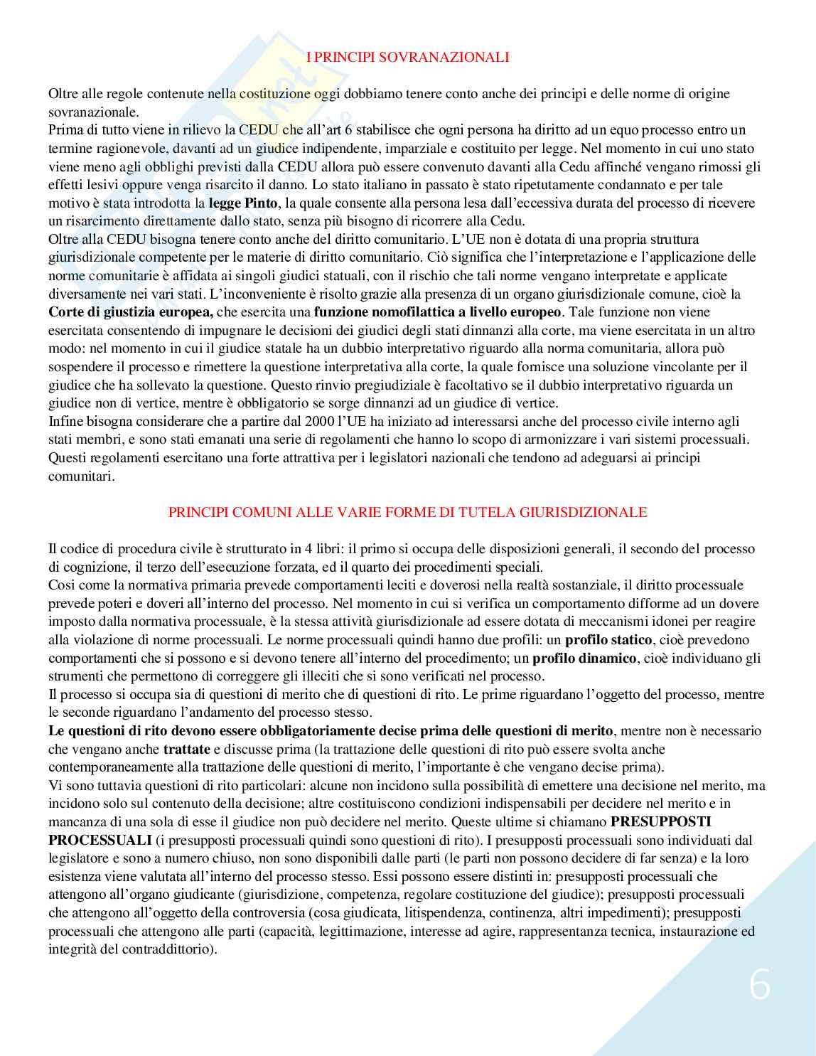 Riassunto esame Diritto processuale civile, prof. Marinucci, libri consigliati "Diritto processuale civile, I principi generali (Vol I) e Il processo di cognizione (Vol II) , Luiso", e "L'esecuzione forzata e i procedimenti speciali, Mandrioli". Pag. 6
