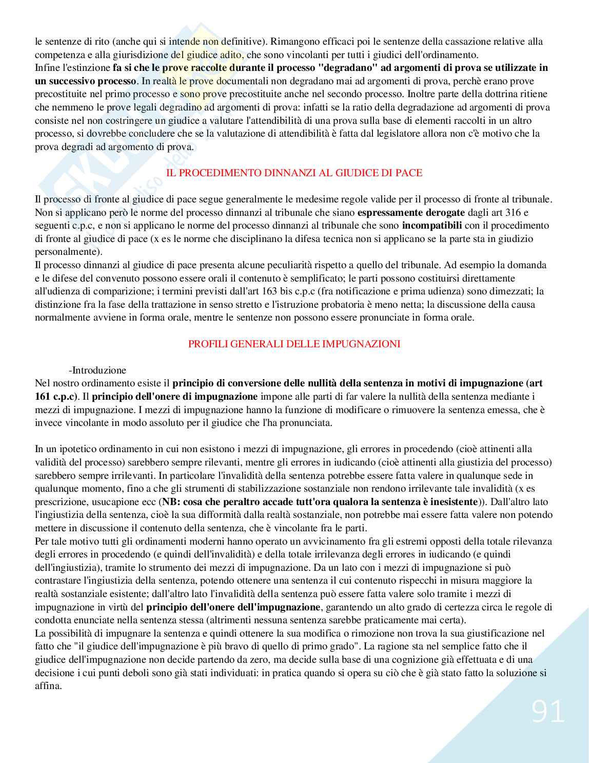 Riassunto esame Diritto processuale civile, prof. Marinucci, libri consigliati "Diritto processuale civile, I principi generali (Vol I) e Il processo di cognizione (Vol II) , Luiso", e "L'esecuzione forzata e i procedimenti speciali, Mandrioli". Pag. 91