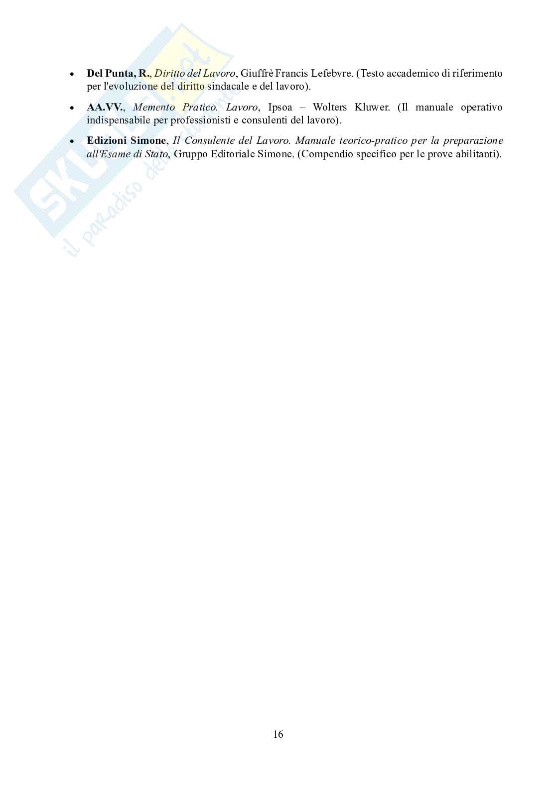 Simulazione di esercitazione per esame stato abilitazione consulenti lavoro - temi svolti prova scritta di diritto del lavoro e legislazione sociale - Temi da 7 a 12 Pag. 16