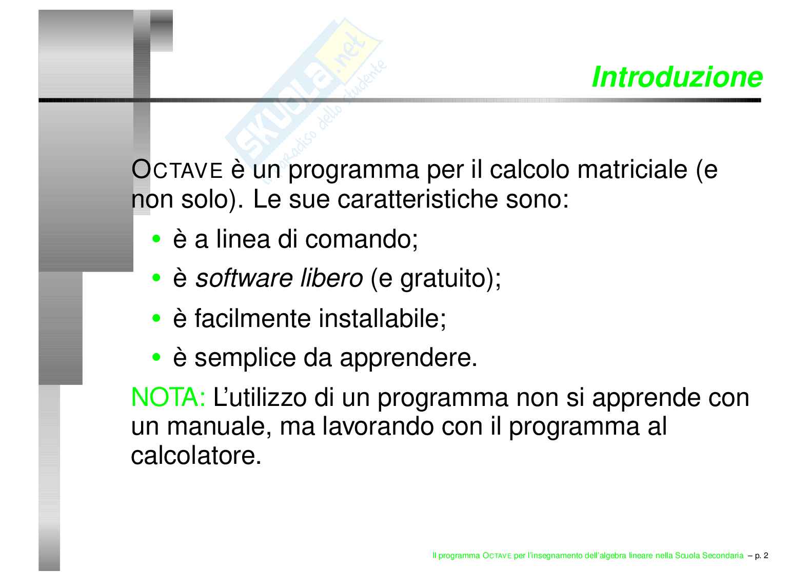 Il programma OCTAVE per l'insegnamento dell'algebra lineare nella scuola secondaria Pag. 2