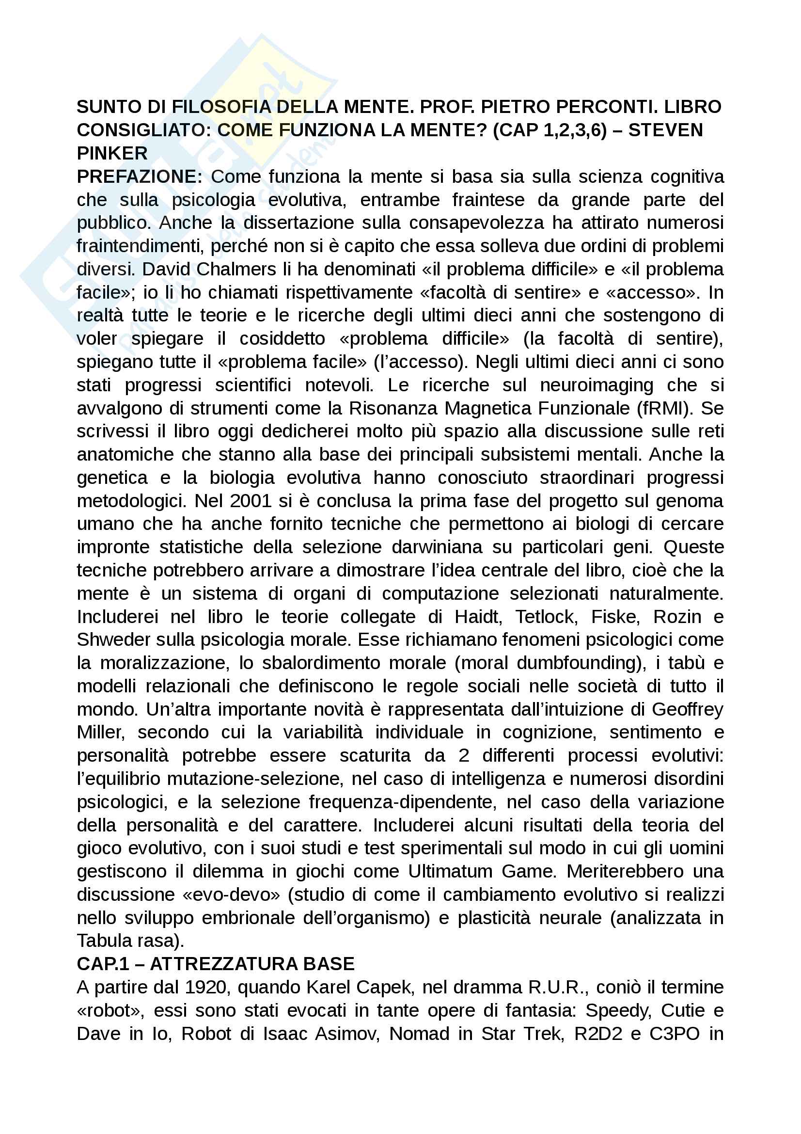 Riassunto esame filosofia della mente, Prof. Pietro Perconti. Testo consigliato Come funziona la mente, S. Pinker, cap 1, 2, 3, 6 Pag. 1