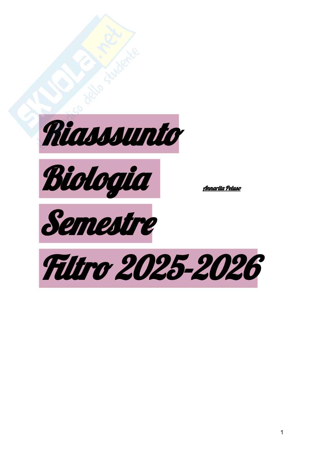 Riassunto esame Biologia, Prof. Siculella Luisa, libro consigliato Biologia e genetica , Edises Pag. 1