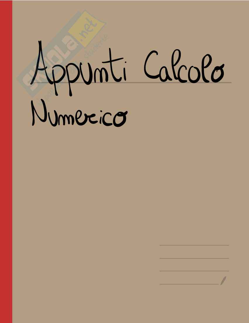 Appunti Completi del corso di Calcolo numerico Pag. 1