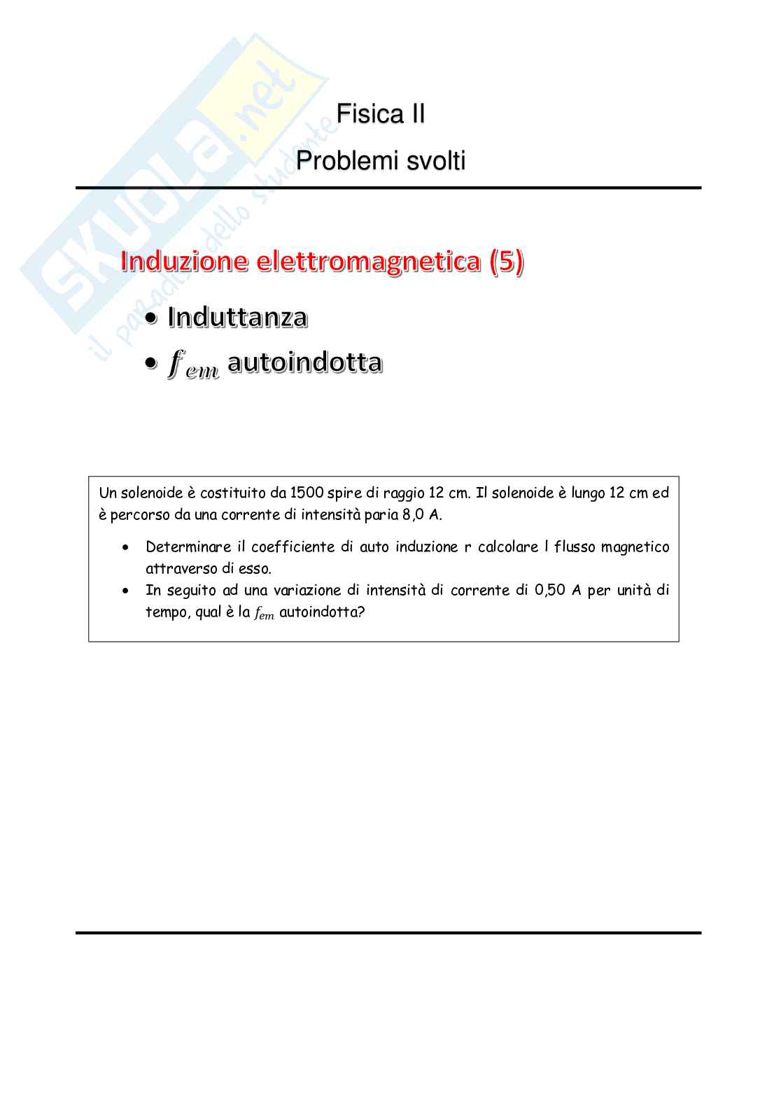 Problemi svolti di fisica II, induttanza e fem autoindotta (5) Pag. 1