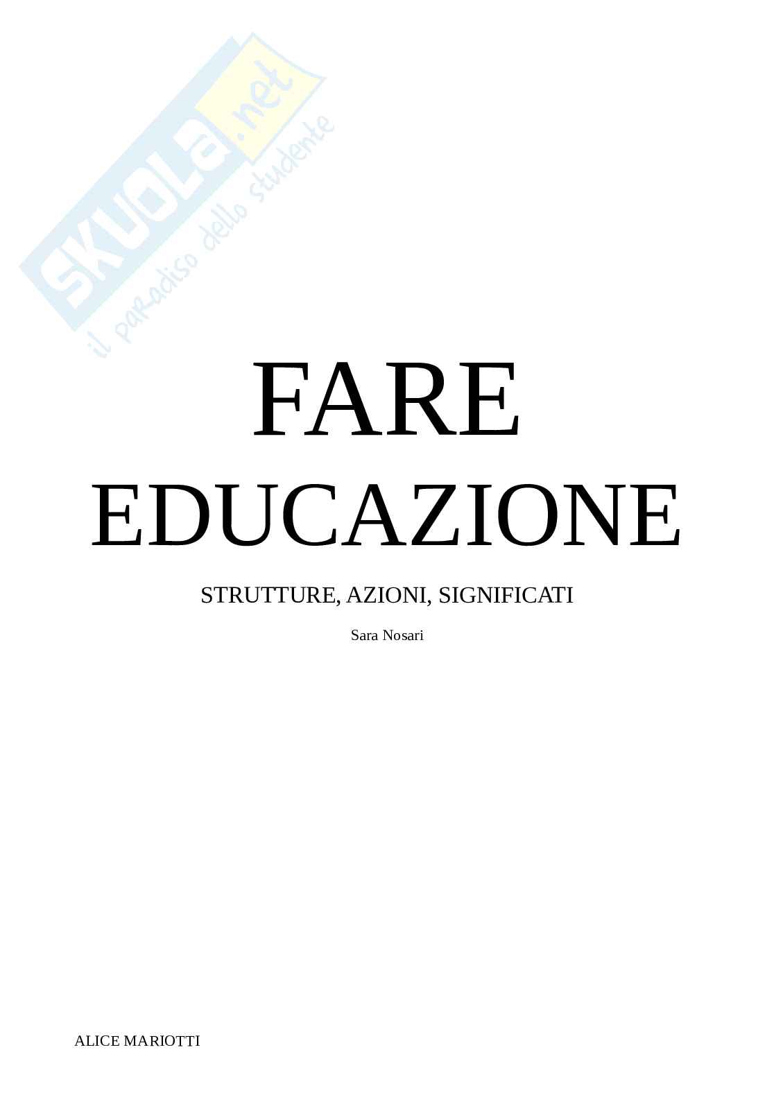 Riassunto esame Pedagogia Generale e Sociale, Prof. Farinelli Giovanna, libro consigliato Fare educazione, Nosari Pag. 1