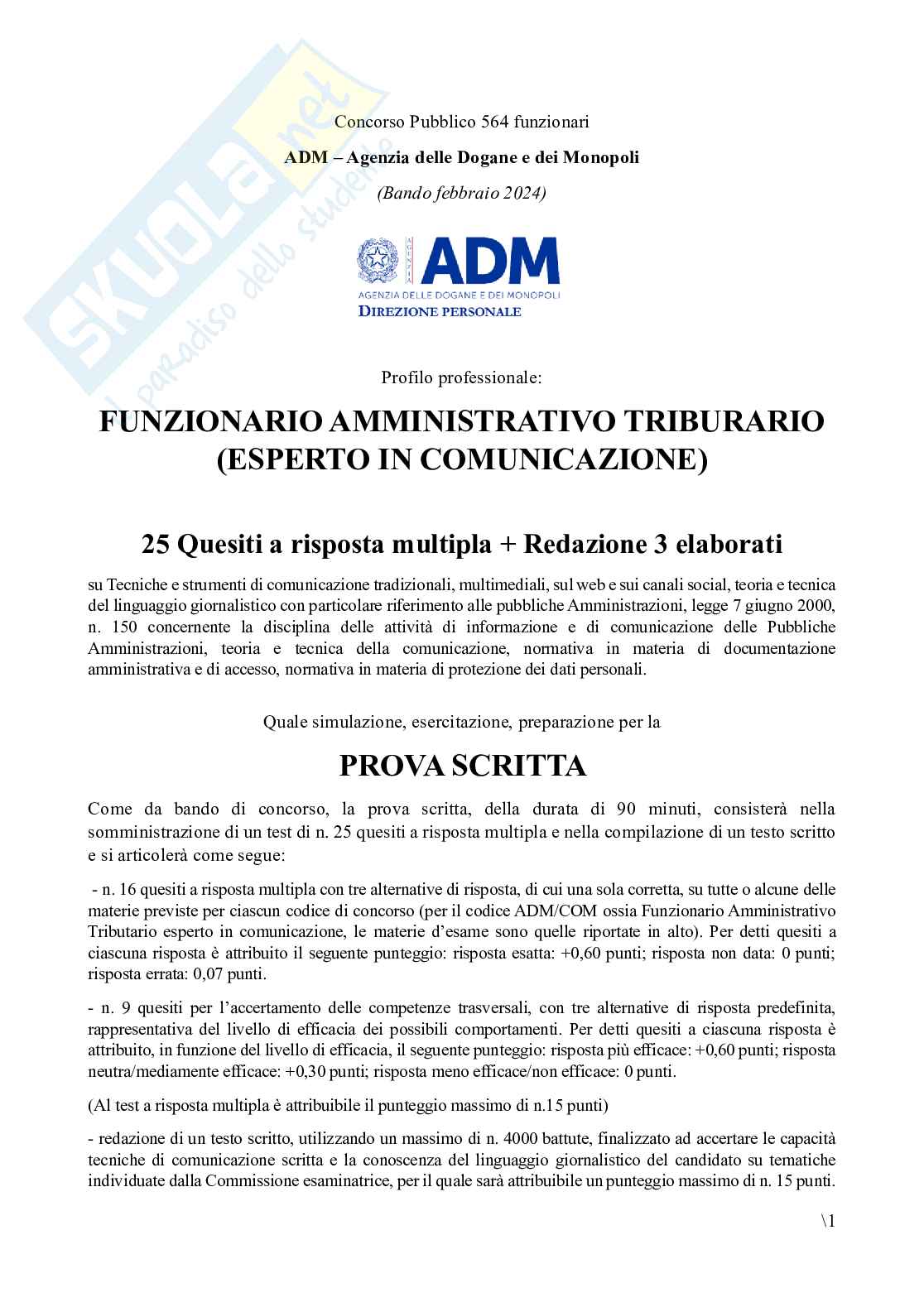 Tracce prova scritta Concorso AGD Agenzia Dogane Monopoli 564 Funzionari - Quiz svolti con soluzione per Funzionario amministrativo tributario esperto comunicazione Pag. 1