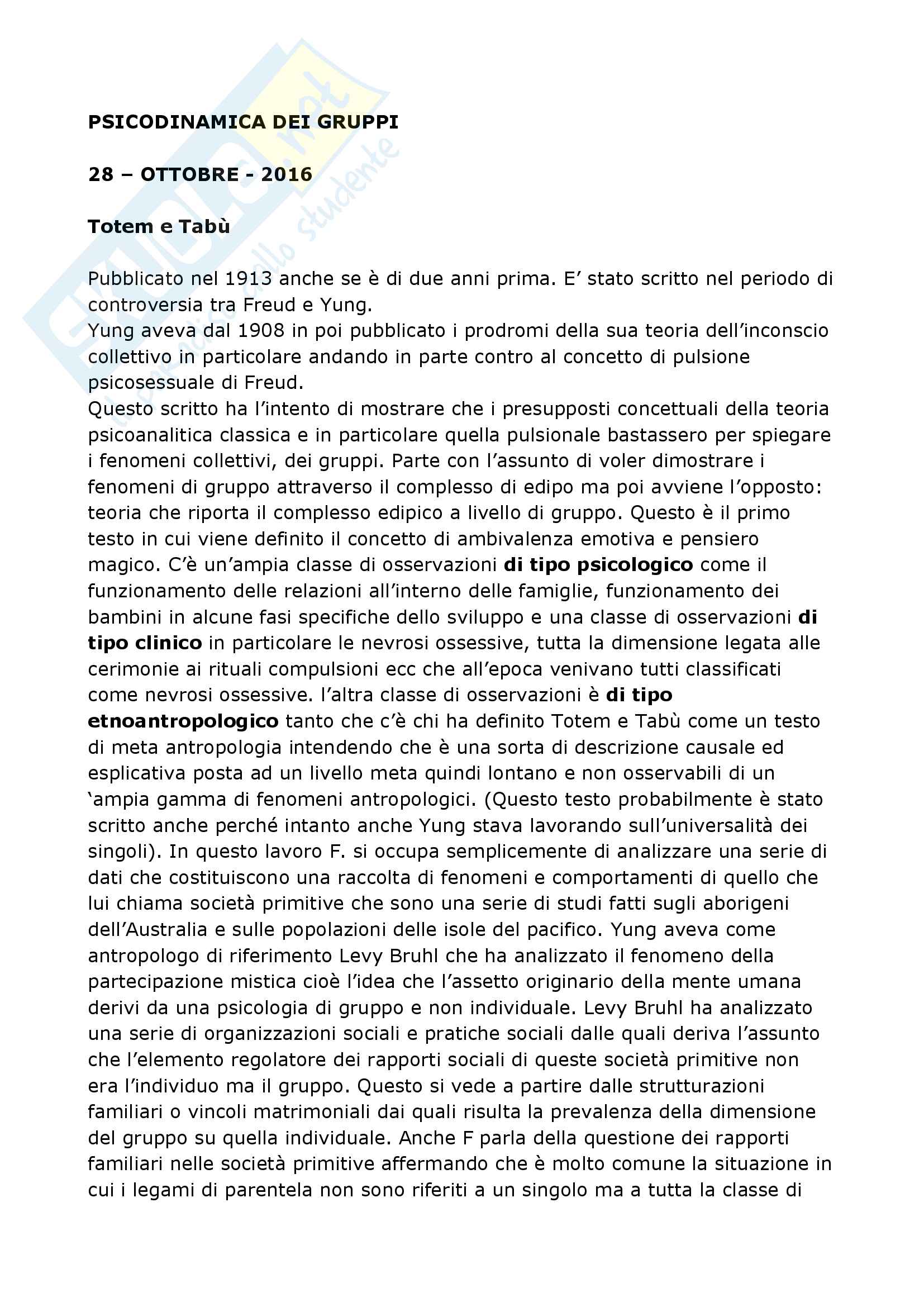 Riassunto esame psicodinamica dei gruppi, prof. Lauro Grotto, libri consigliati Esperienze nei gruppi, Bion; Totem e tabù, Freud; Psicologia delle masse e analisi dell'io, Freud e Aerea traumatica e campo istituzionale, Correale Pag. 1