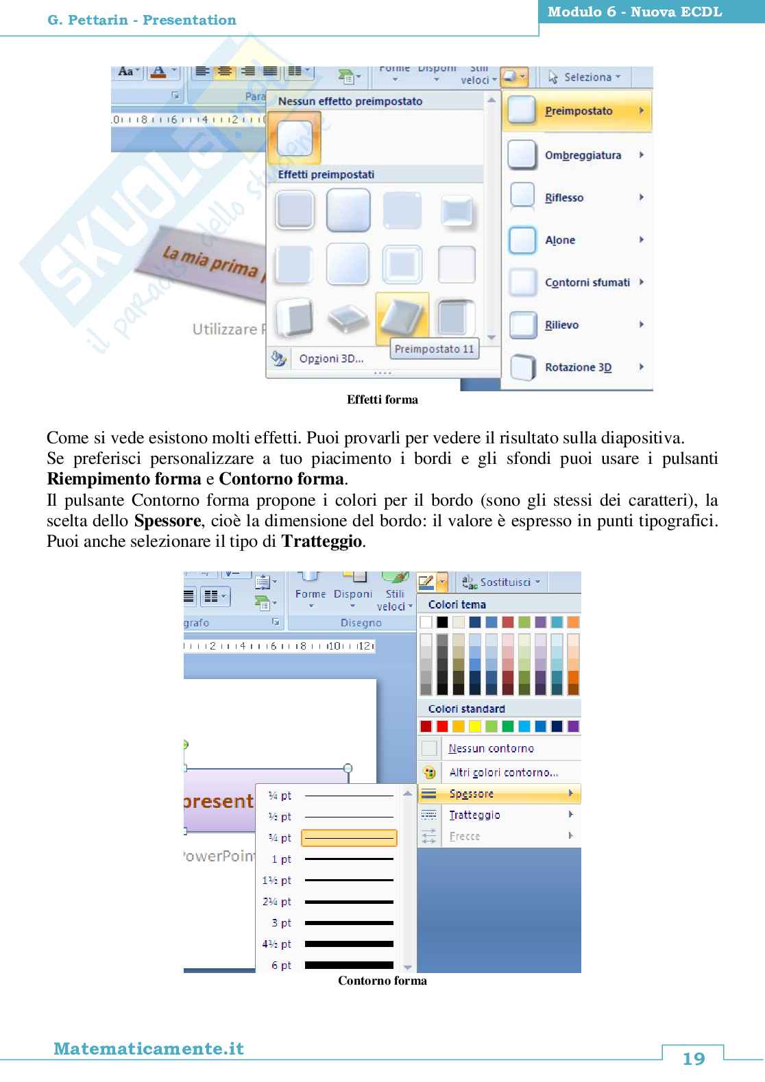 Nuova ECDL modulo 6: Presentation Pag. 21