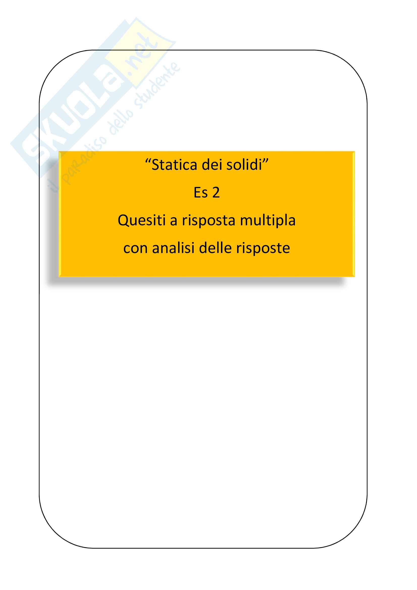 Statica dei solidi domande di fisica con risposte ragionate - Es 2 Pag. 1