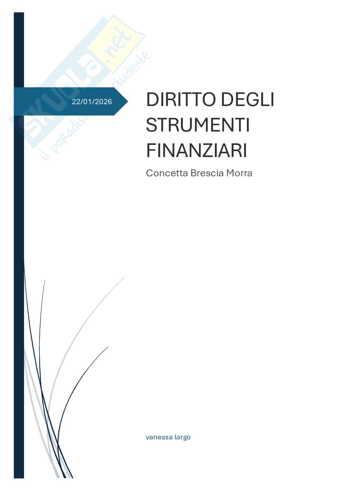 Riassunto esame Diritto degli strumenti finanziari, Prof. Acierno Stefano, libro consigliato Il diritto delle banche , Brescia Morra Pag. 1