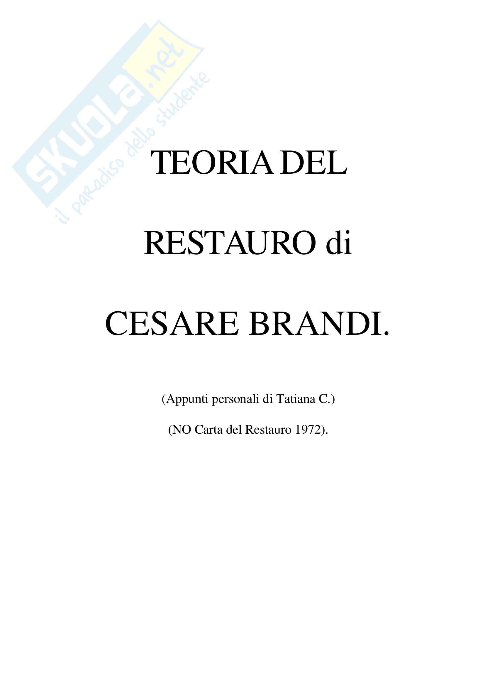 Riassunto esame Teoria e Storia del Restauro, prof. Salerno, libro consigliato Teoria del Restauro, Brandi: prima parte Pag. 1