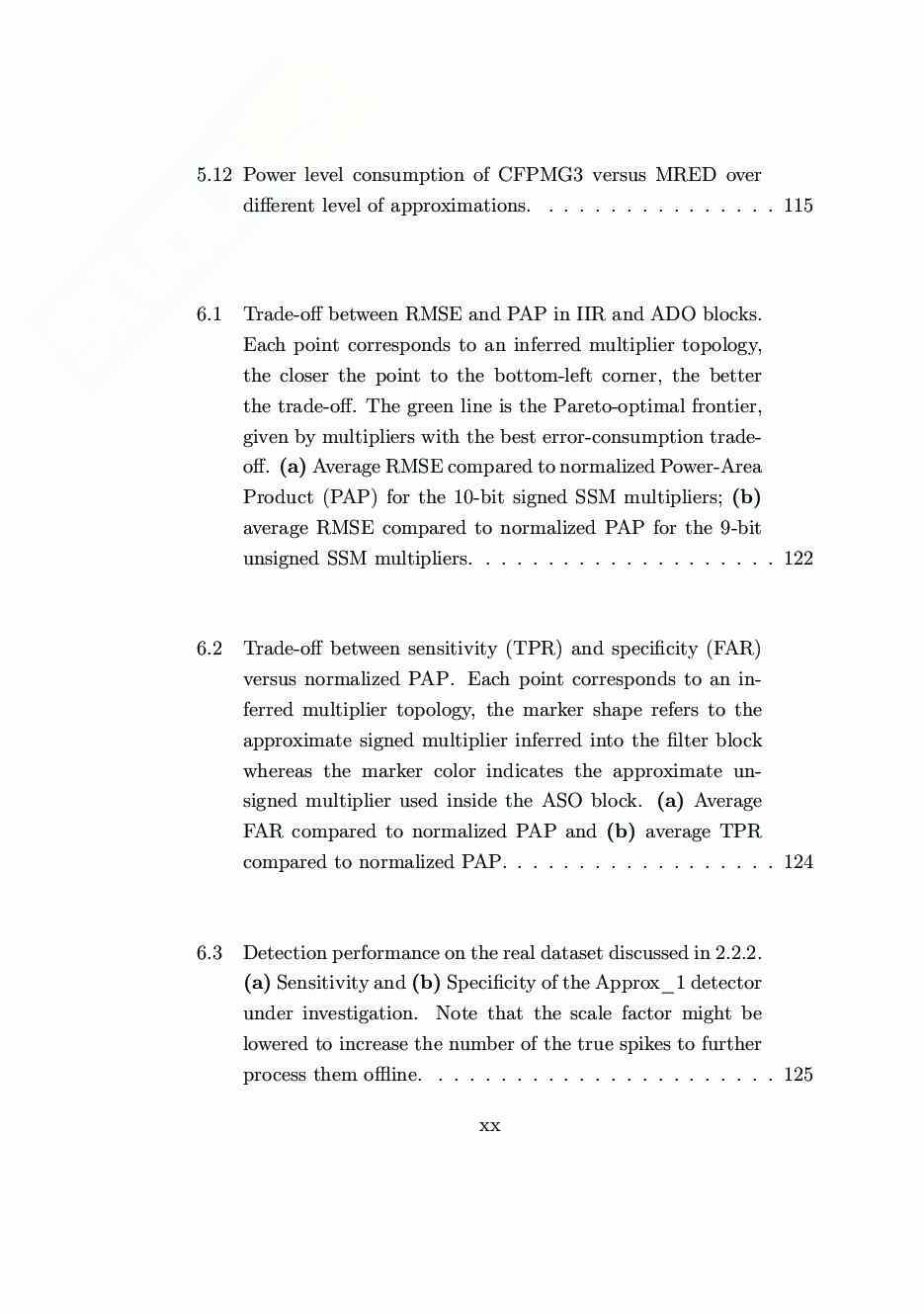 Spike Detector Algorithms and Approximating Hardware Arithmetic Circuits: Enhancing Efficiency in Brain-Machine Interface Systems Pag. 21