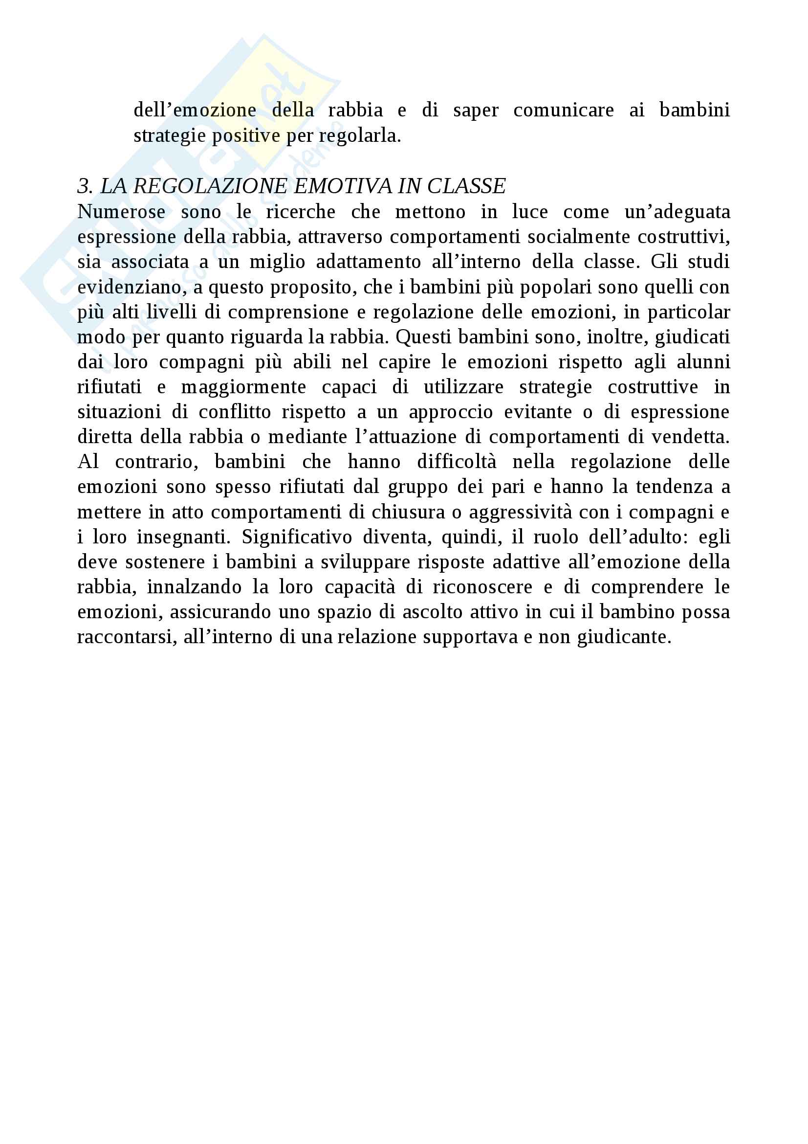 Riassunto esame Psicologia Scolastica. Libro consigliato "Lo sviluppo della competenza emotiva. Dall'infanzia all'adolescenza. Percorsi tipi e atipici e strumenti di valutazione Gavazzi, Crugnola Ed Unicopli" Pag. 26